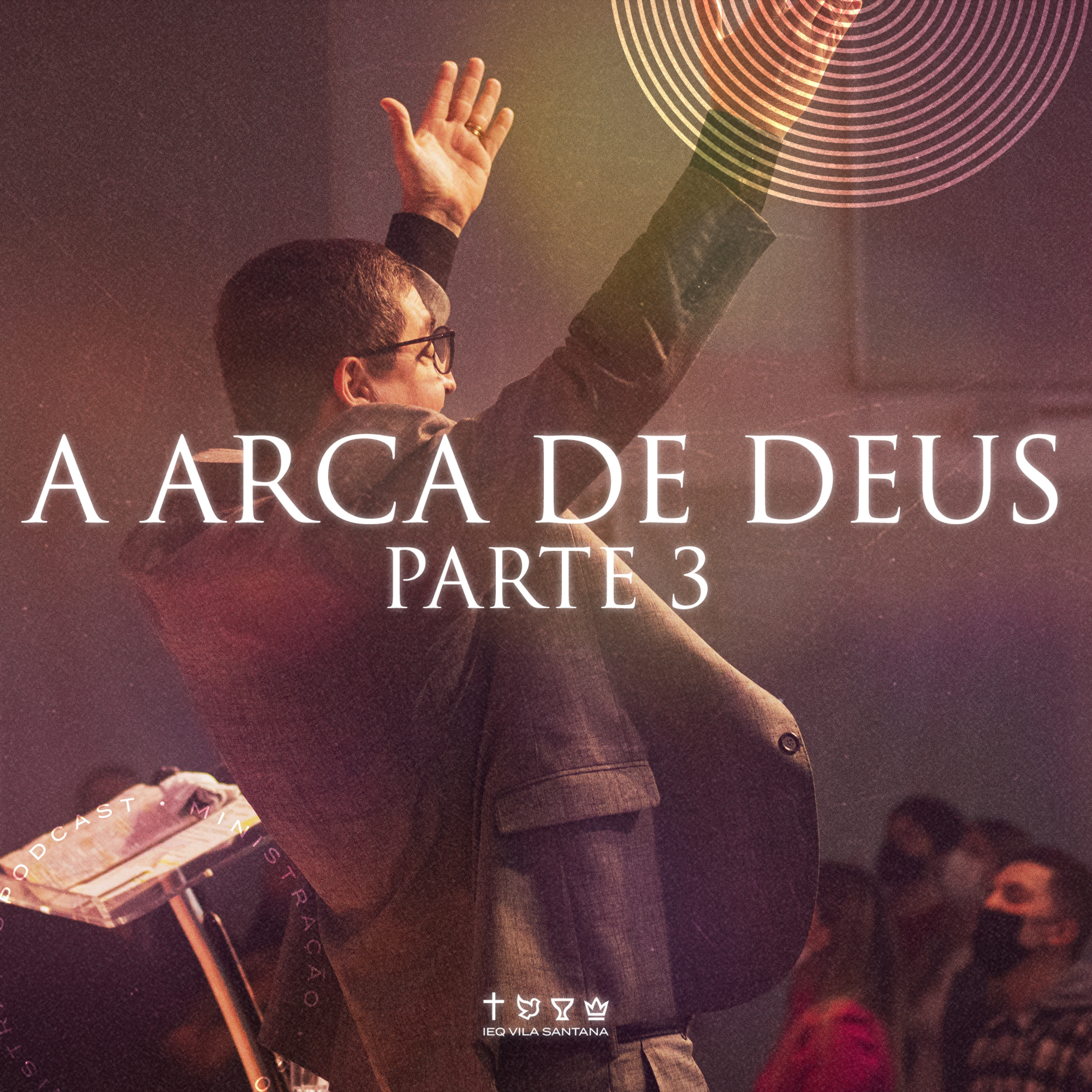 A ARCA DE DEUS • PARTE 3 episode artwork