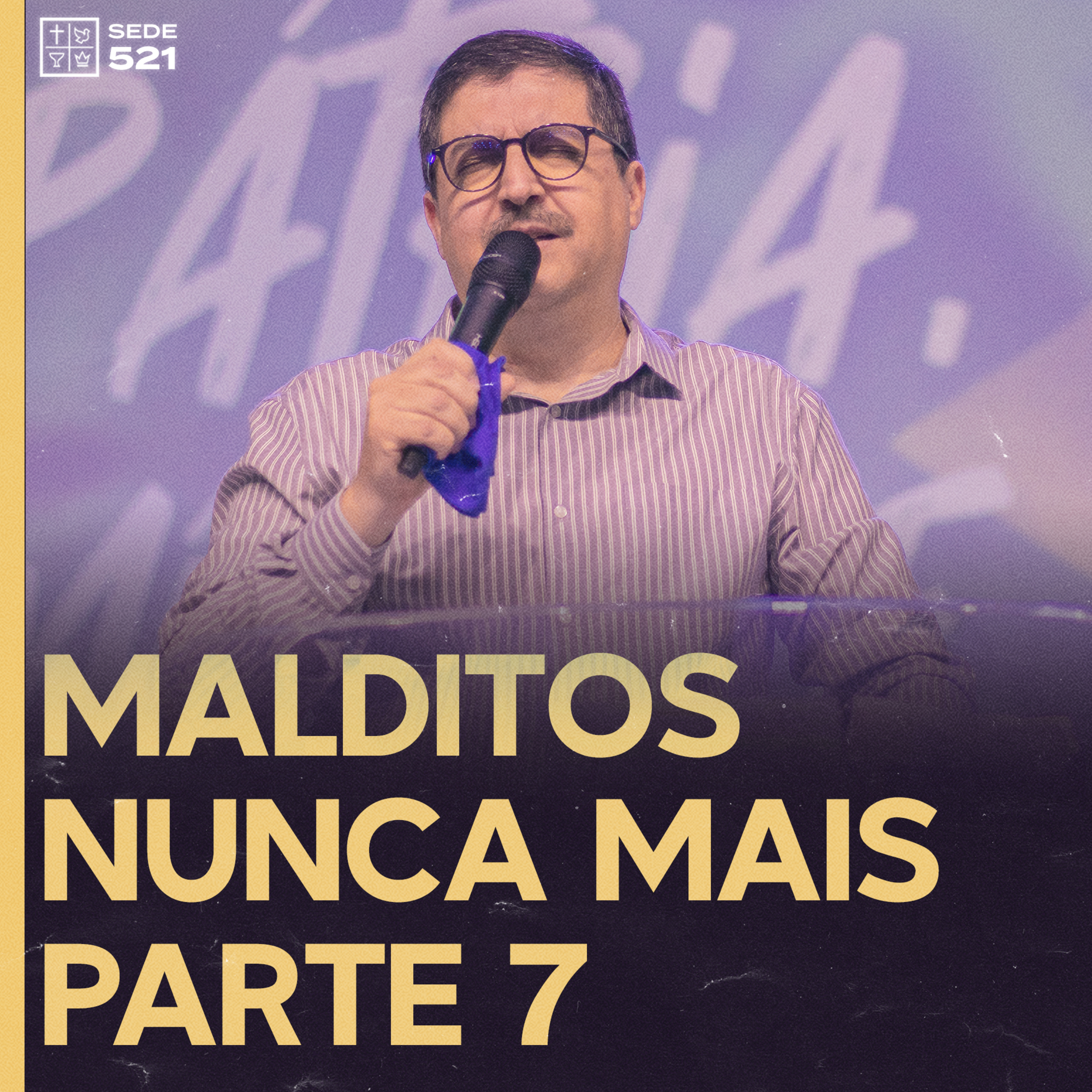 MALDITOS NUNCA MAIS - PARTE 7 episode artwork