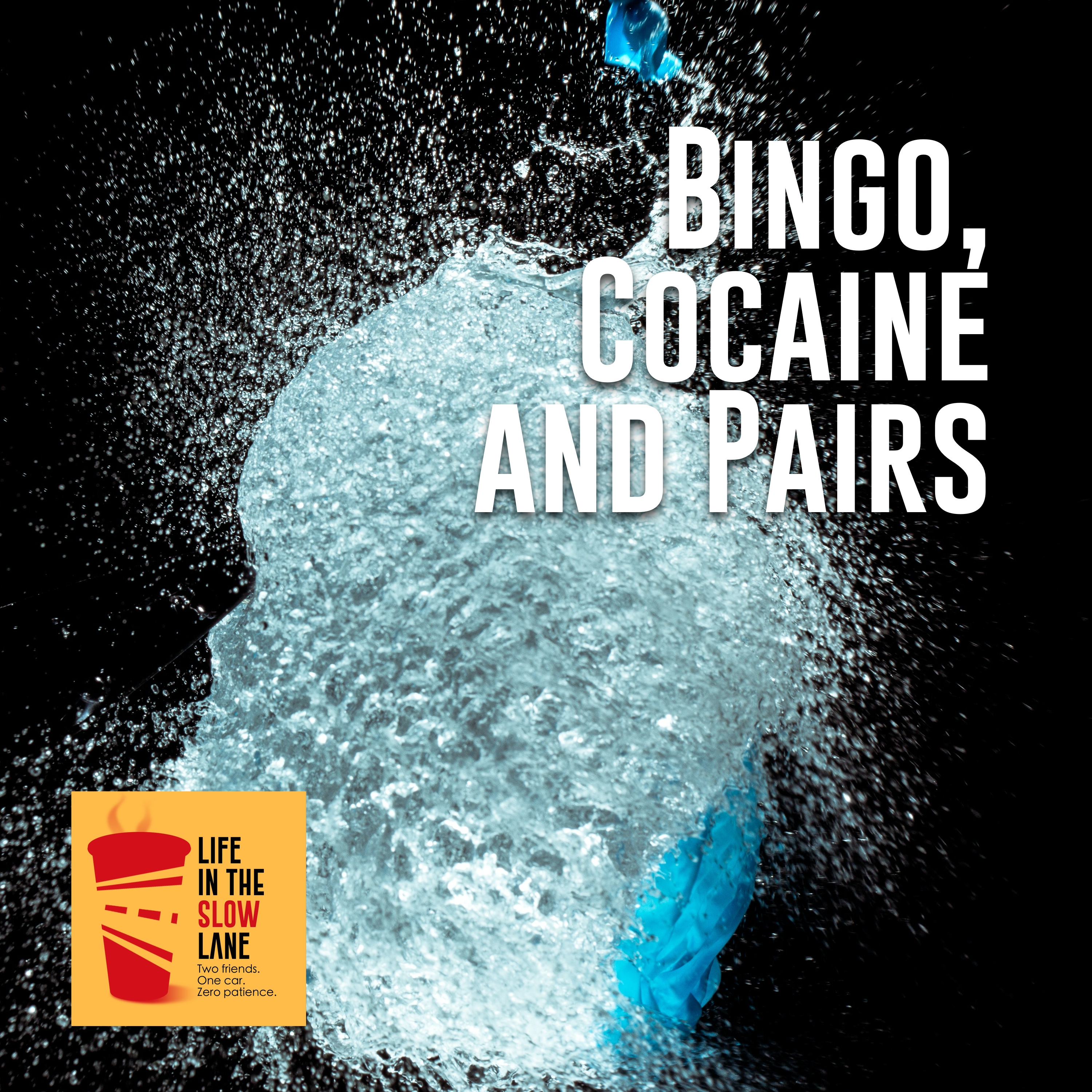 Bingo, Cocaine and Pairs
