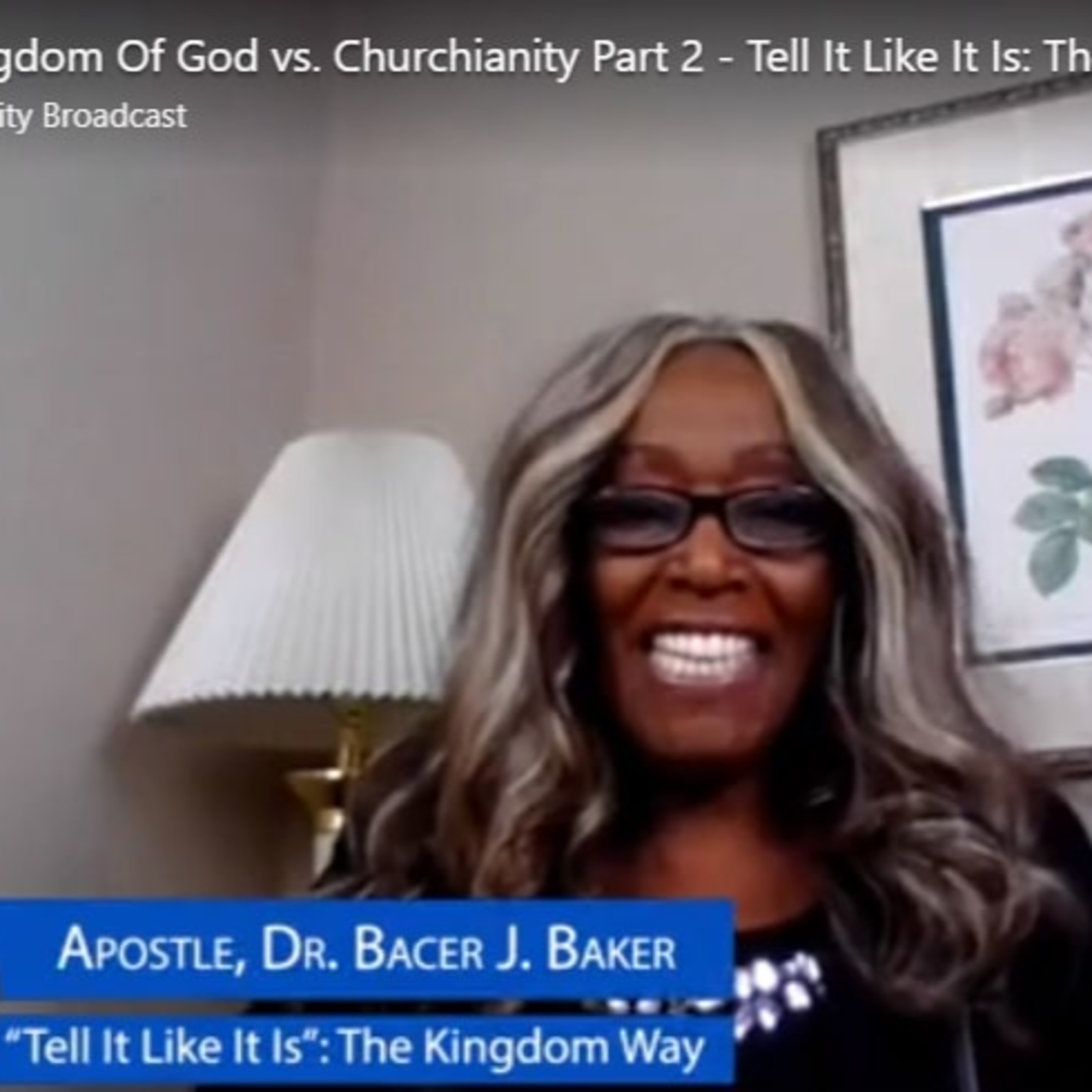"Tell It Like It Is: The Kingdom Way" with Apostle Dr. Bacer J. Baker - The Kingdom of GOD versus Churchianity Part 2 episode artwork
