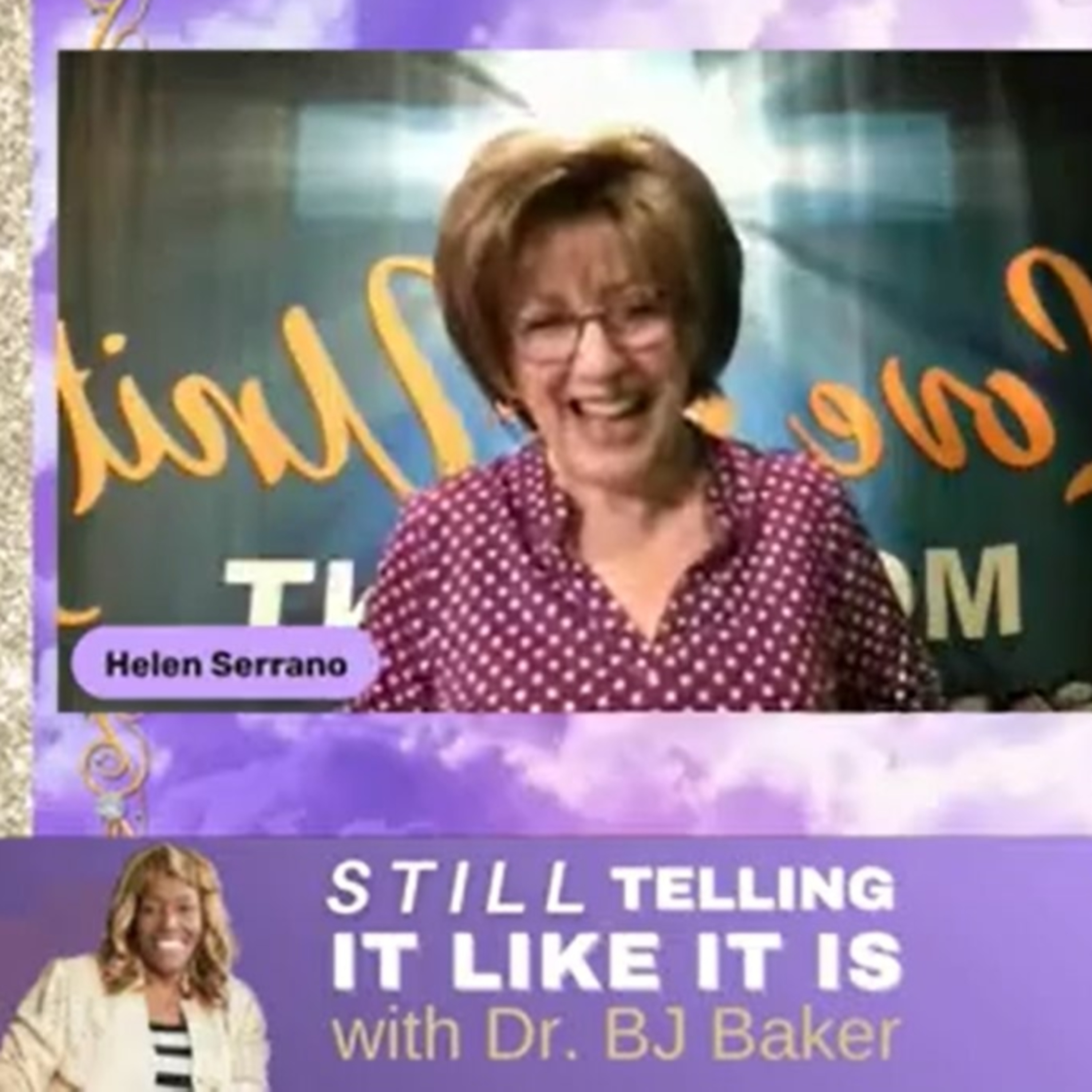 Still Telling It Like It Is with Apostle Dr. Bacer J. Baker and her special guest, Helen Serrano - "The love of The Father" episode artwork
