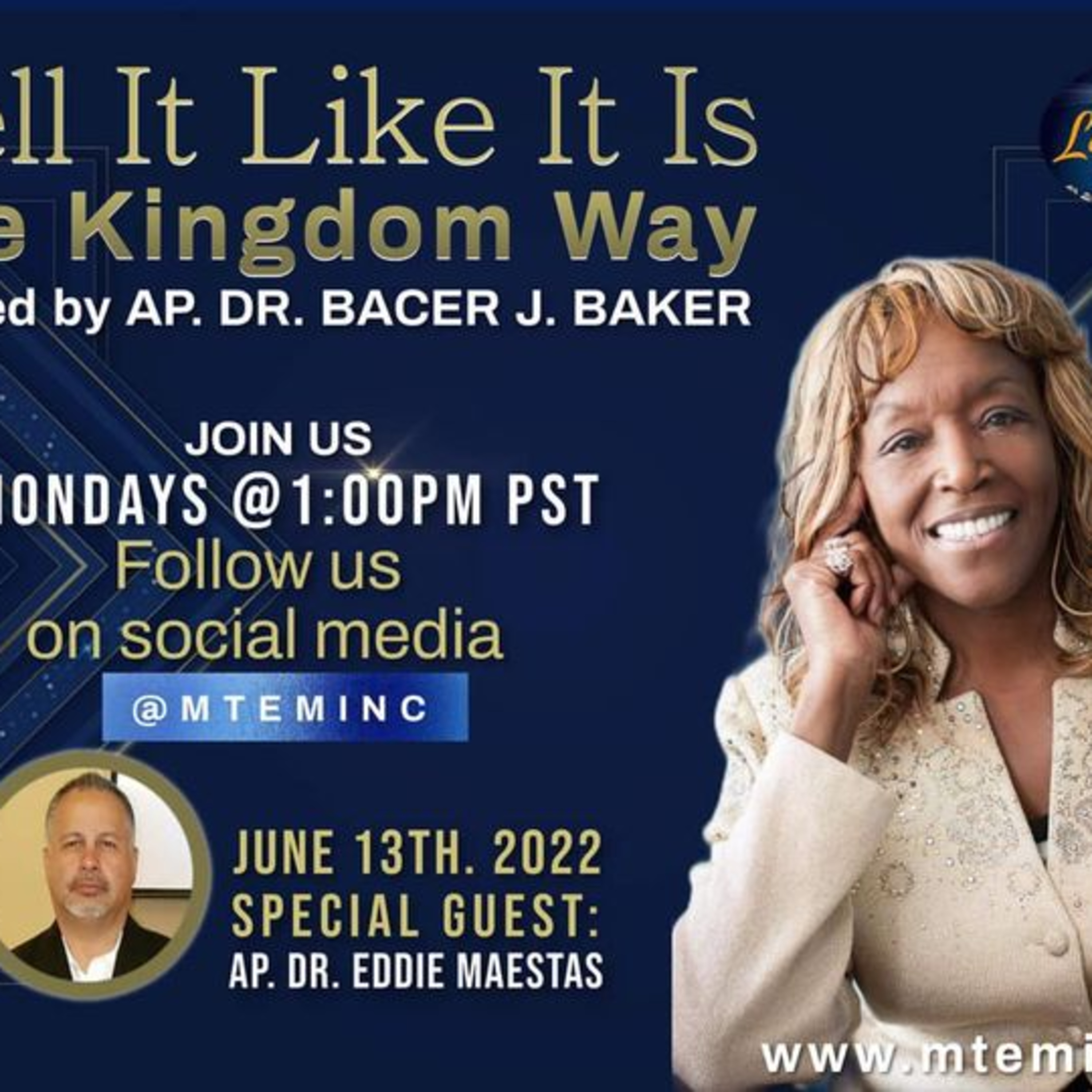 "Tell It Like It Is: The Kingdom Way" with Apostle Dr. Bacer J. Baker with her Guest, Apostle Dr. Eddie Maestas - THE KINGDOM WAY episode artwork