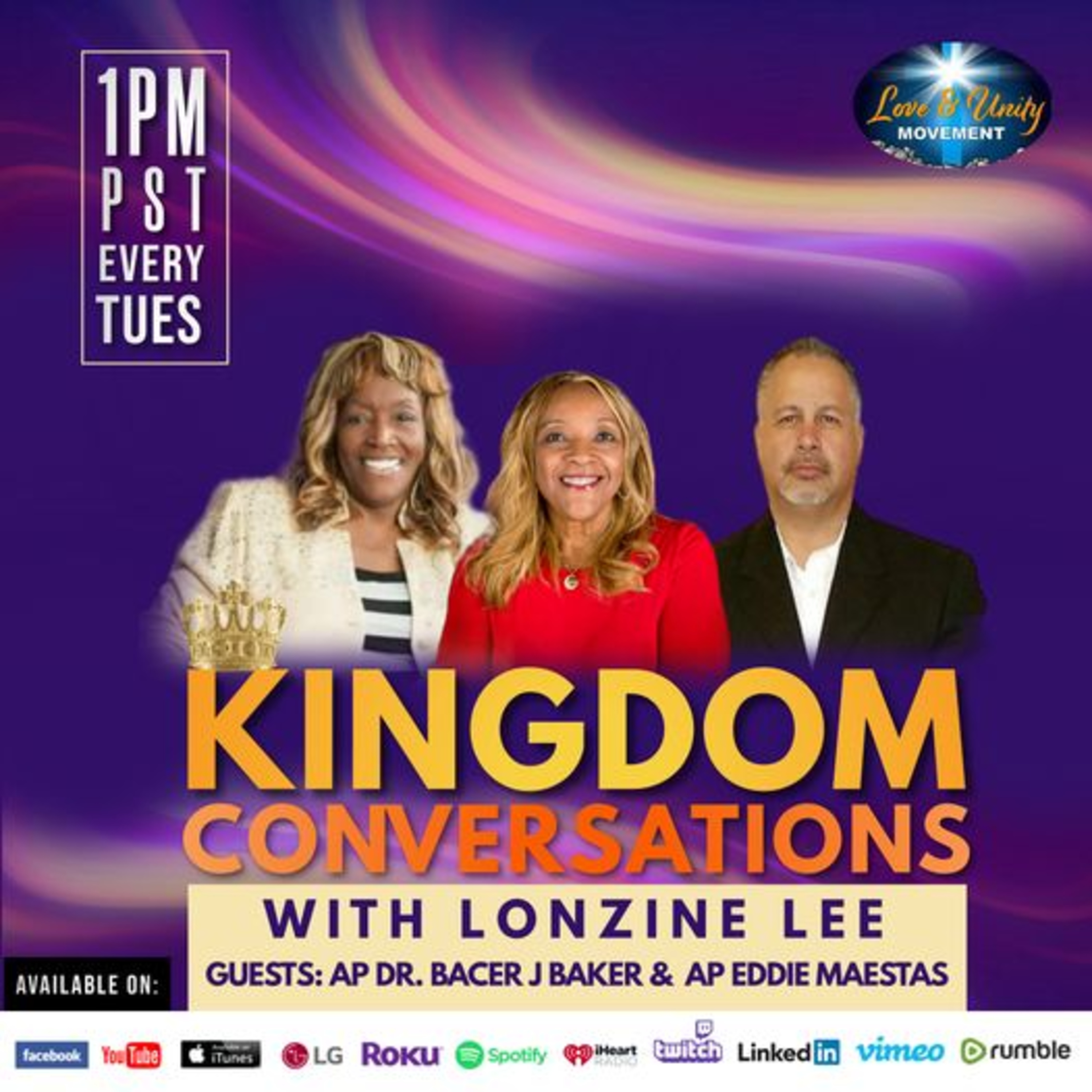 Kingdom Conversations with Lonzine Lee. A special, live, one-hour edition - Apostle Bacer J. Baker and Apostle Eddie Maestas - ROYAL FAMILY... Tuesday, September 20, 2022 episode artwork