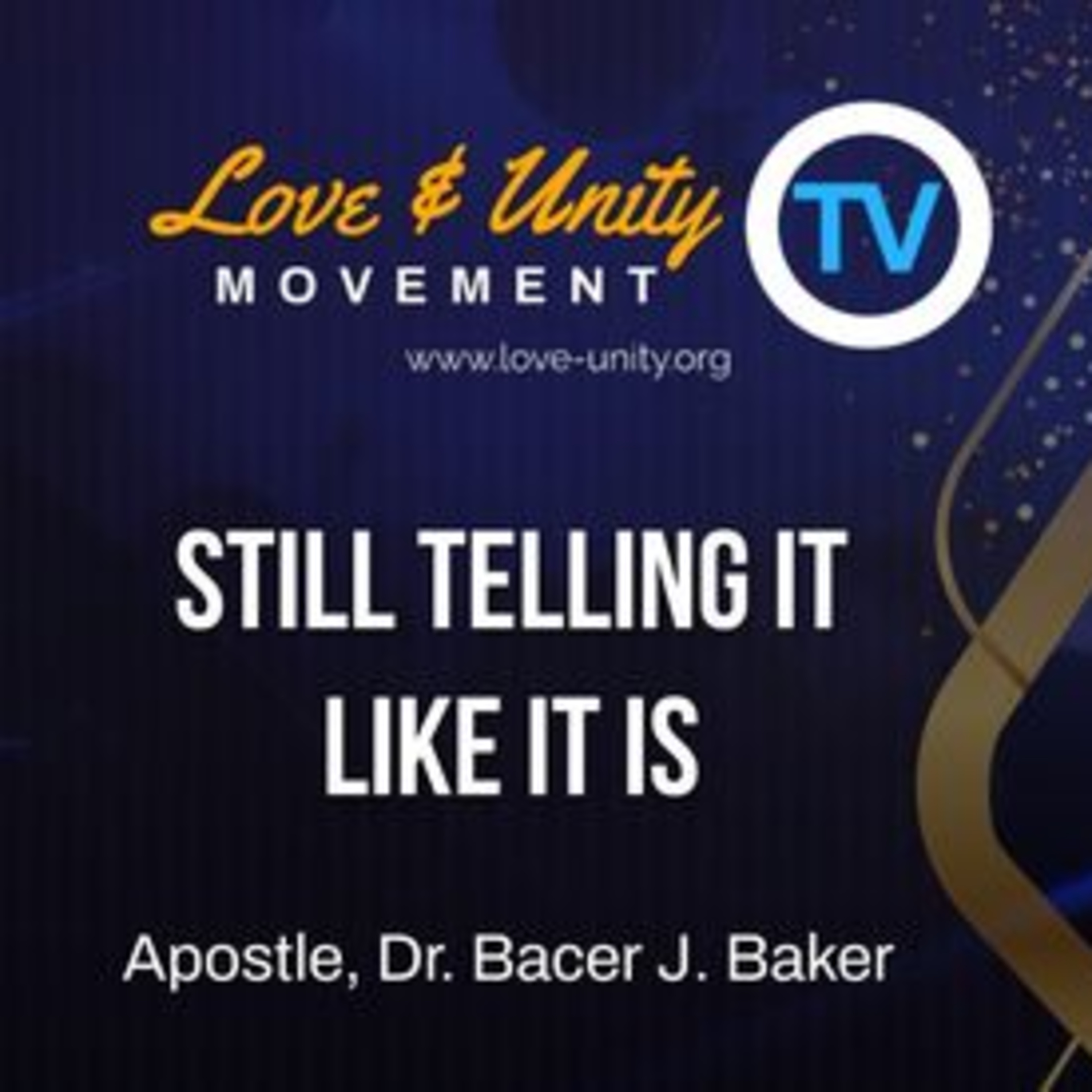 "Still Telling It Like It Is" with Apostle Bacer J. Baker who is a Doctor in Psychology with her guest Apostle Dr. Barry Cook. The Blessing of the Cluster - Part 4 episode artwork