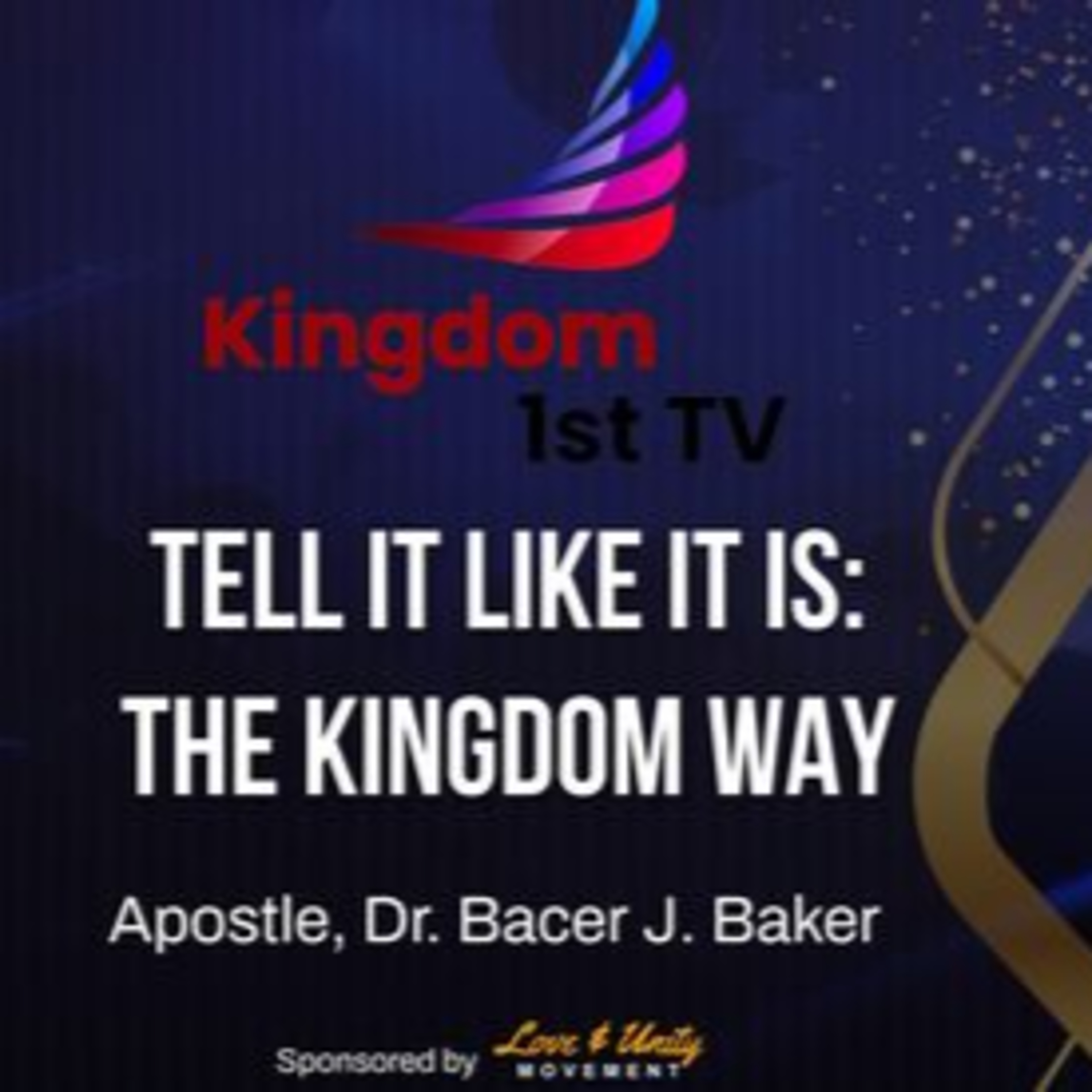"Tell It Like It Is: The Kingdom Way" Apostle Bacer J. Baker who is a doctor in psychology with her brother and Co-Host Apostle Calvin Cook - The Tabernacle Being Lived Out. Part 34 episode artwork