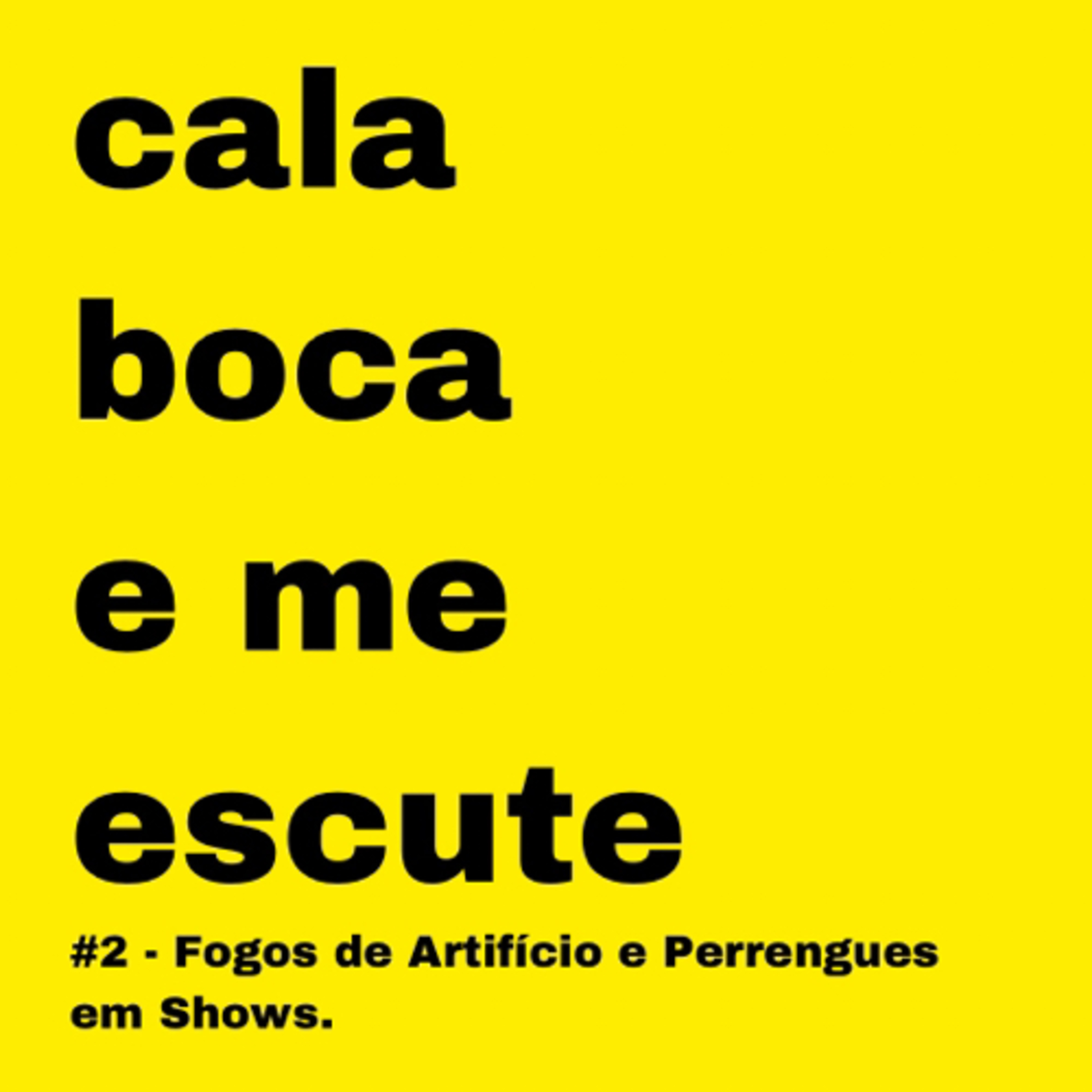 Cala Boca e Me Escute