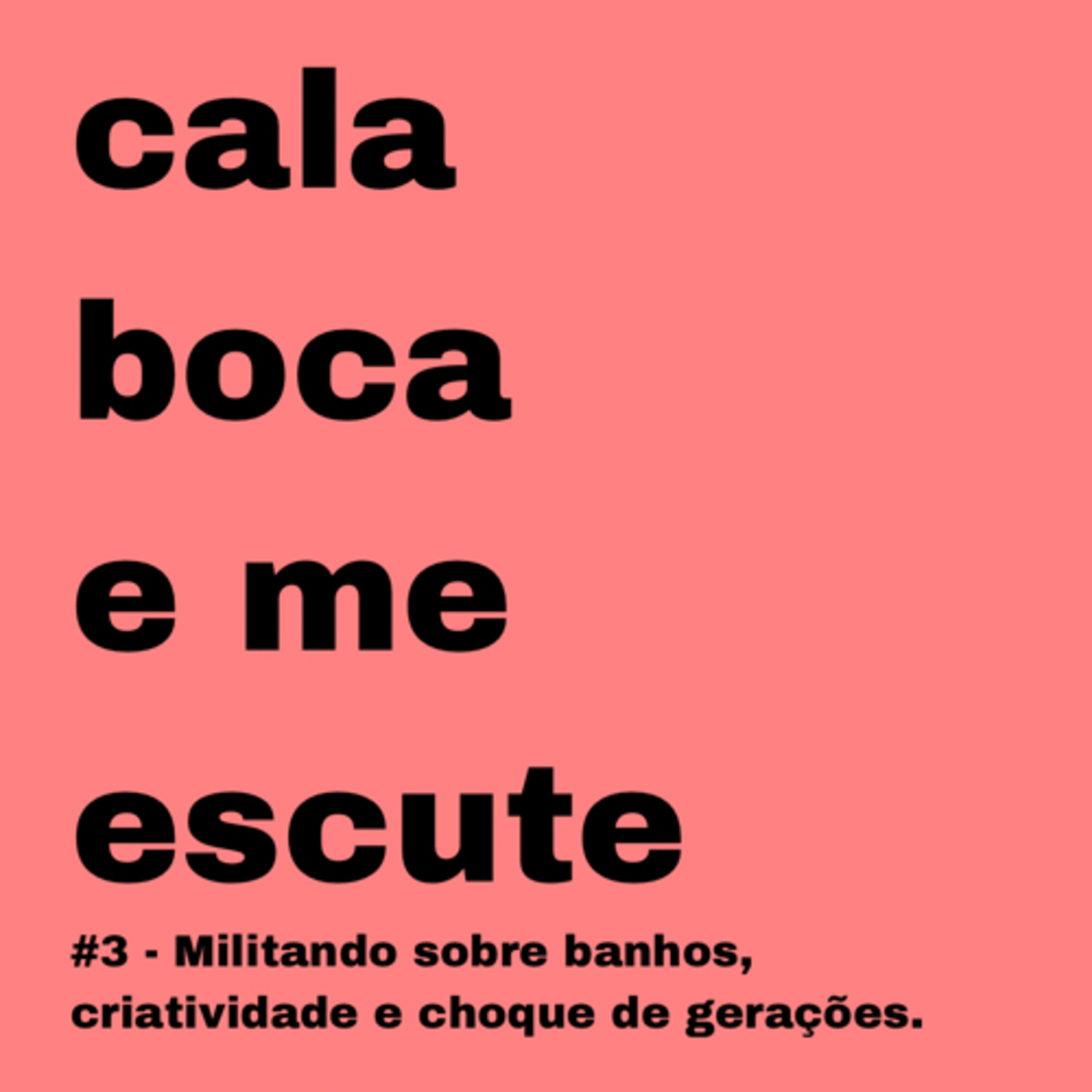 Cala Boca e Me Escute
