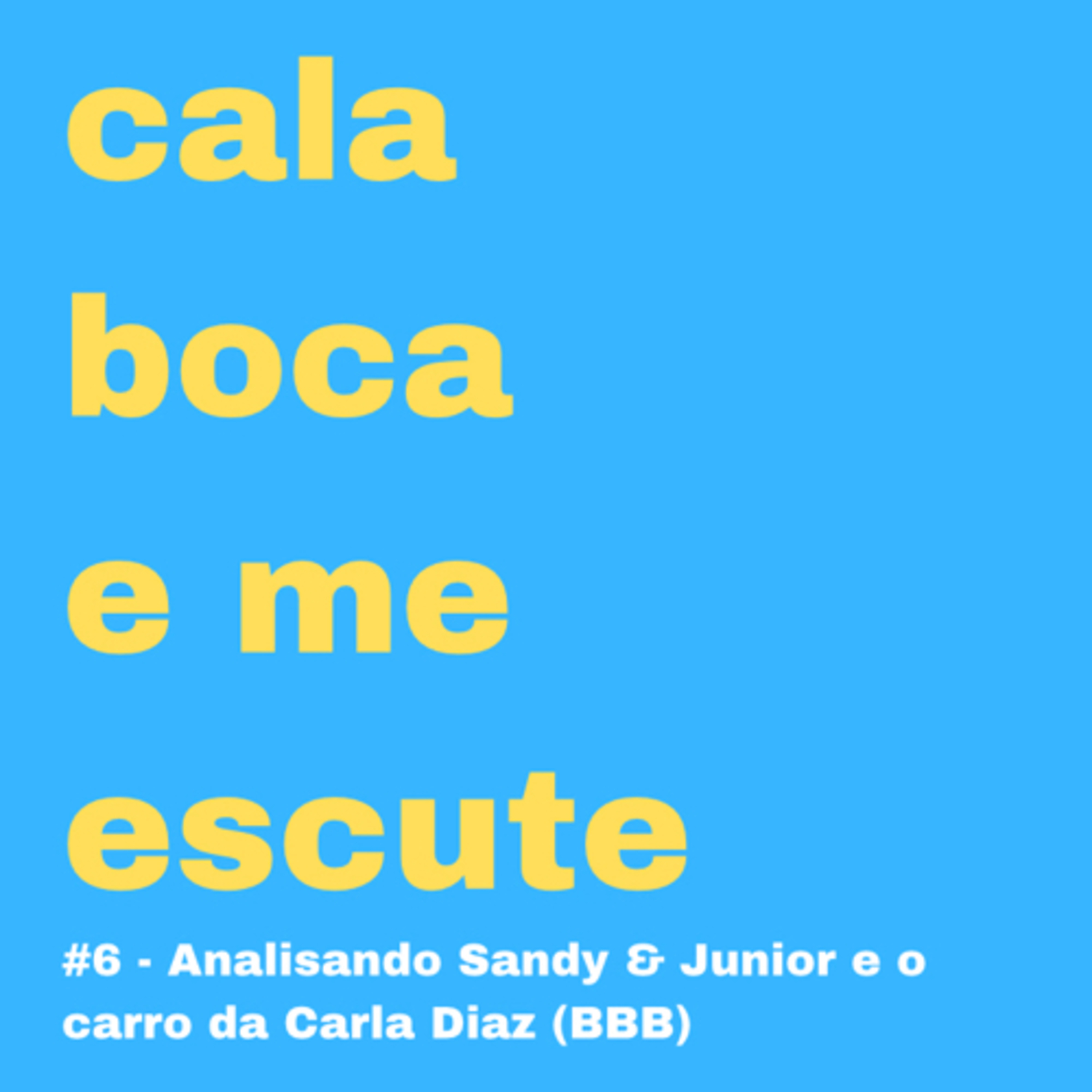 Cala Boca e Me Escute