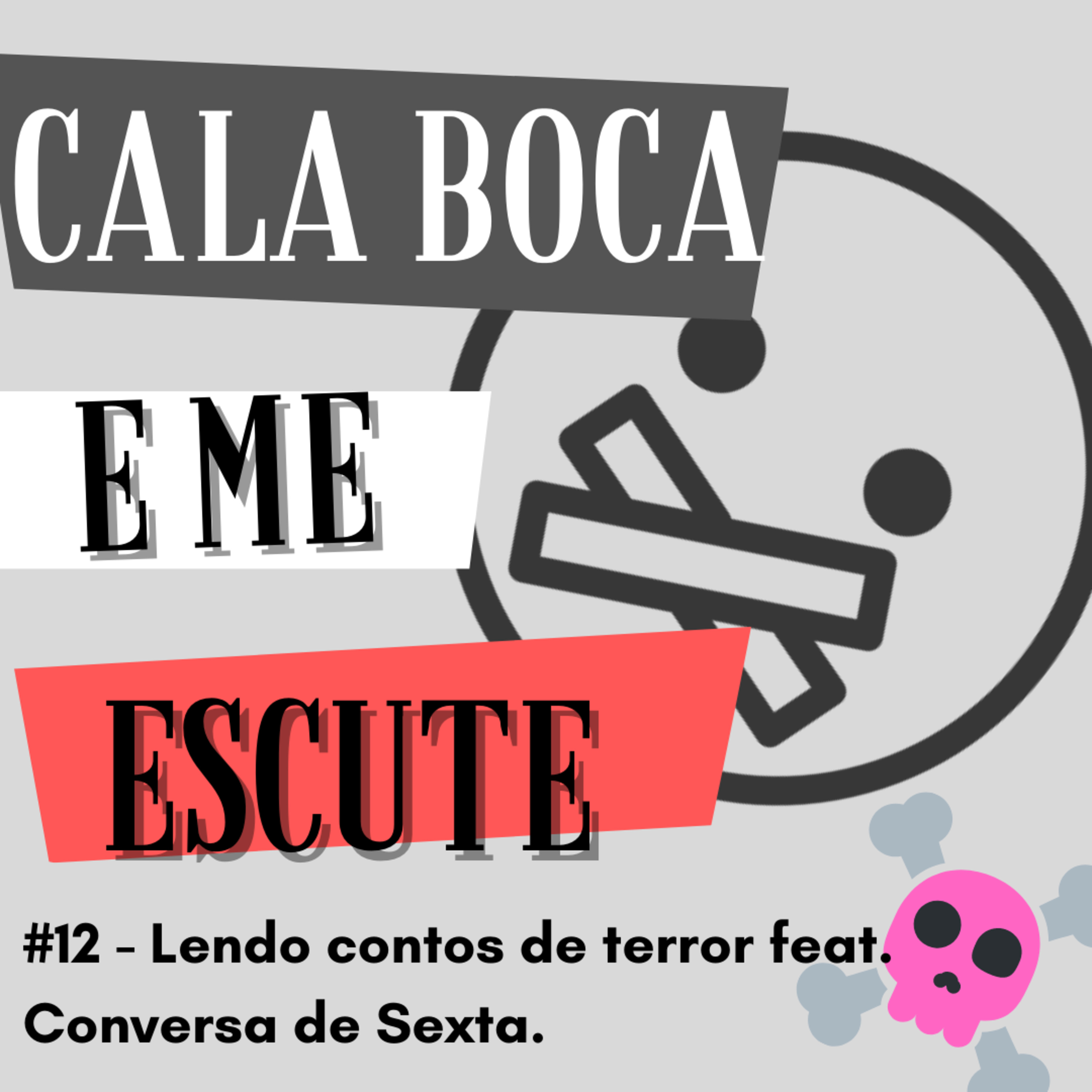 Cala Boca e Me Escute