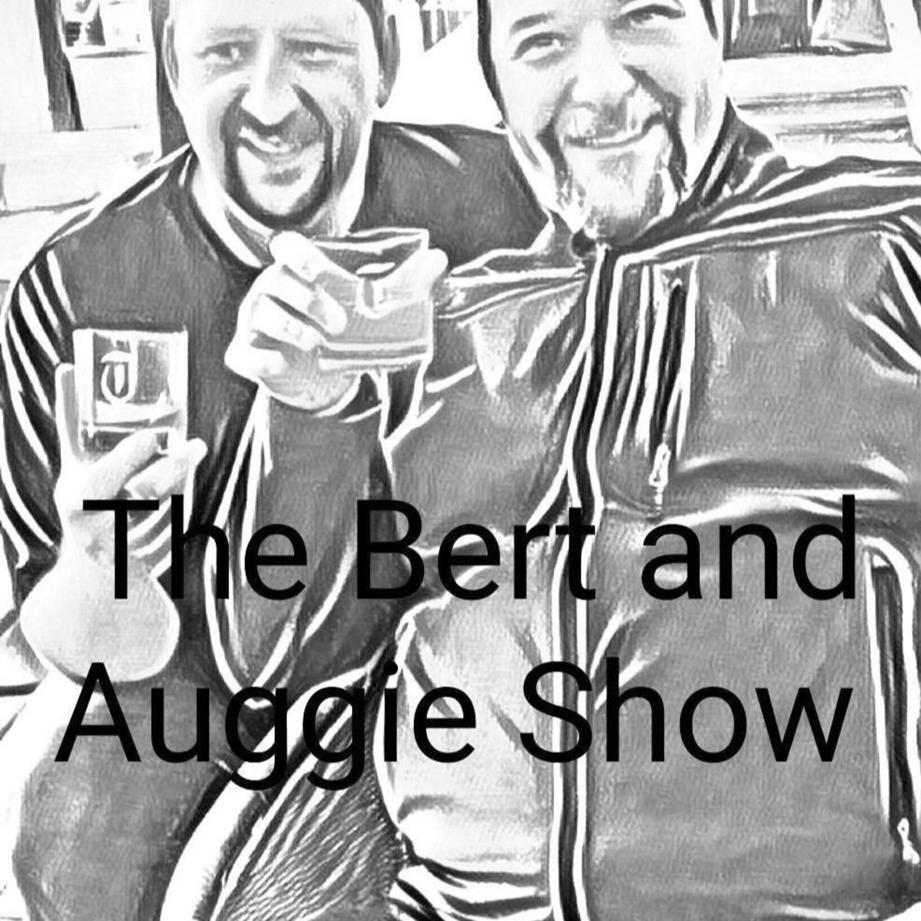 CONTROVERSY with BERT&AUGGIE !!!!!