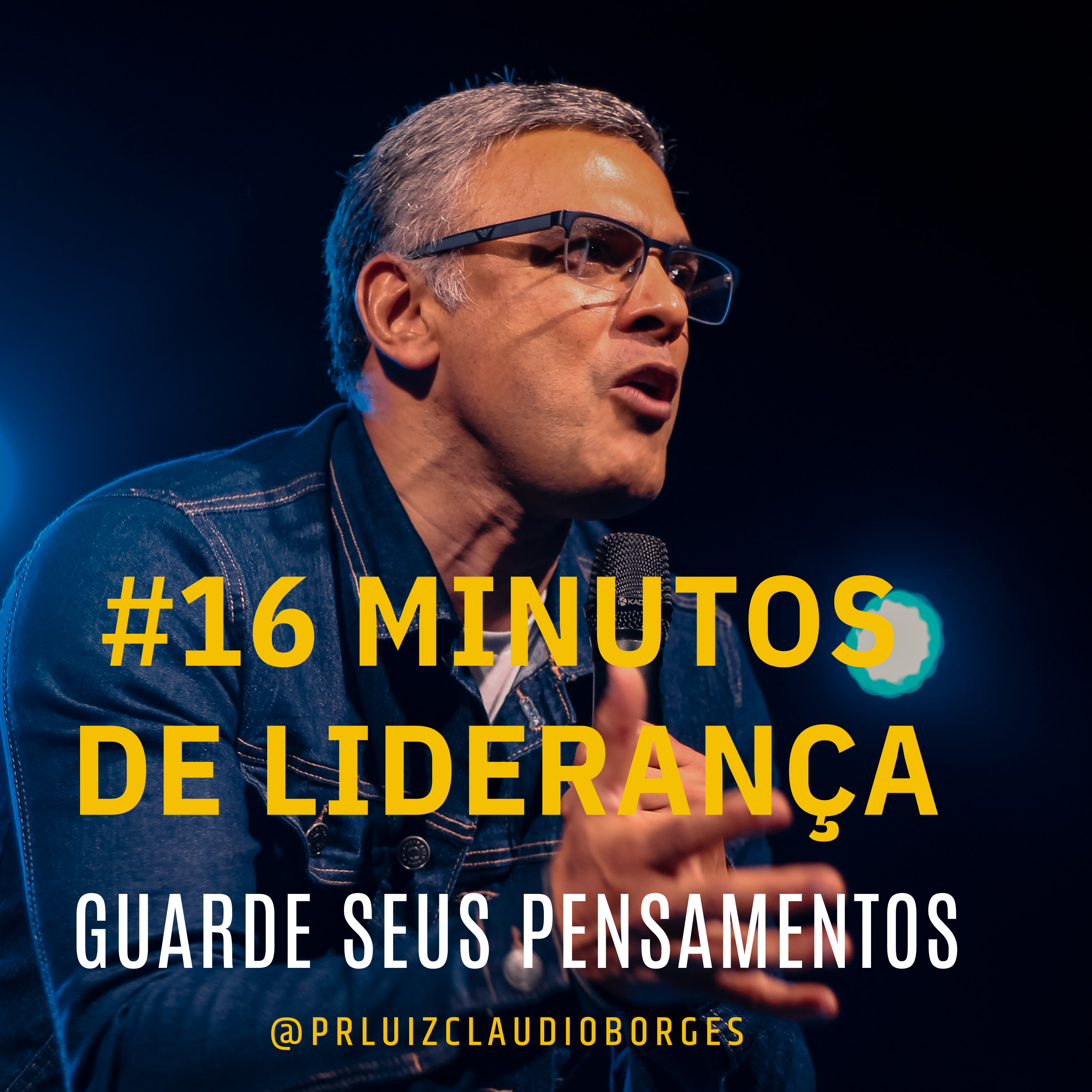 #16 Série Minutos de Liderança - Guarde seus pensamentos episode artwork