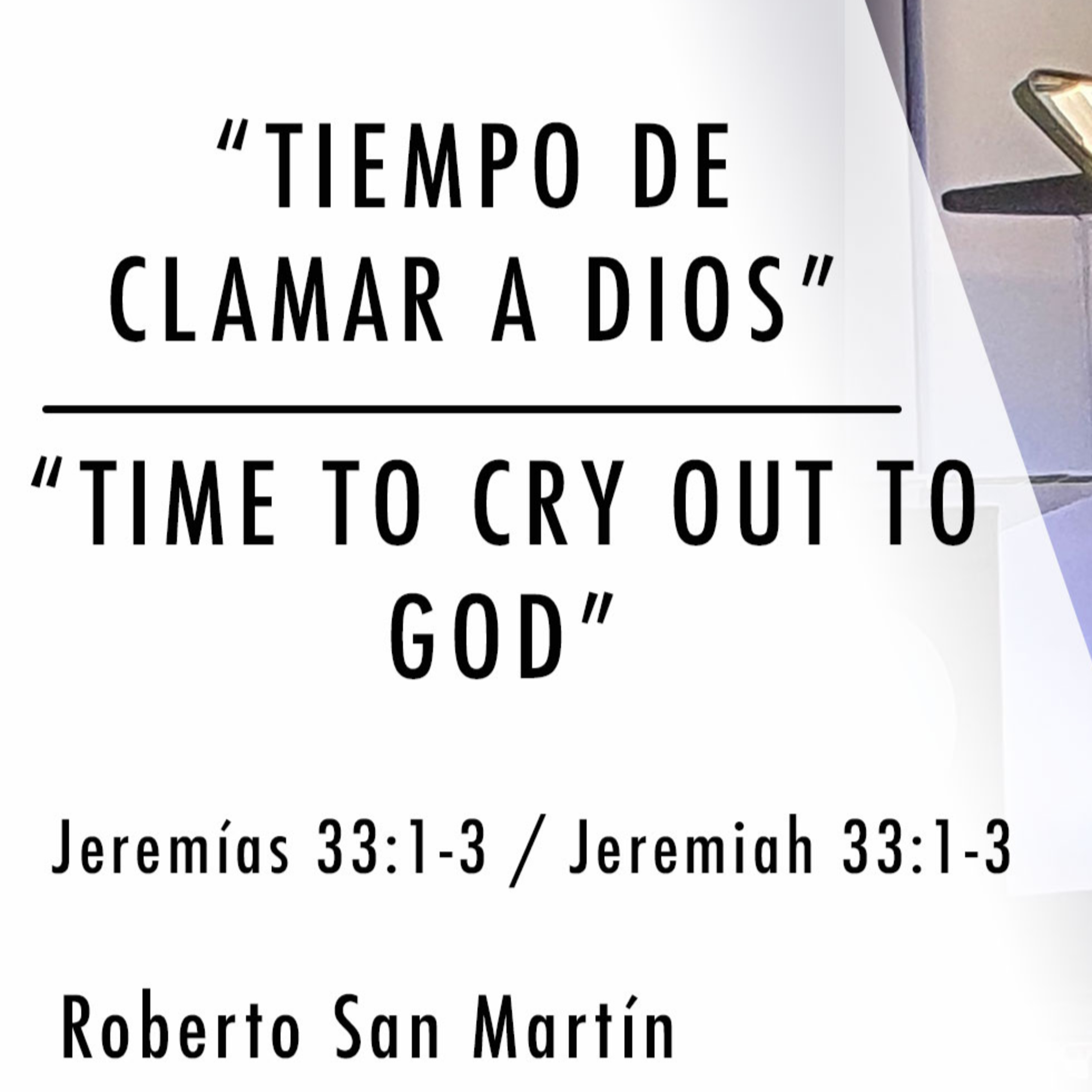 Tiempo de clamar a Dios - Time to cry out to God episode artwork