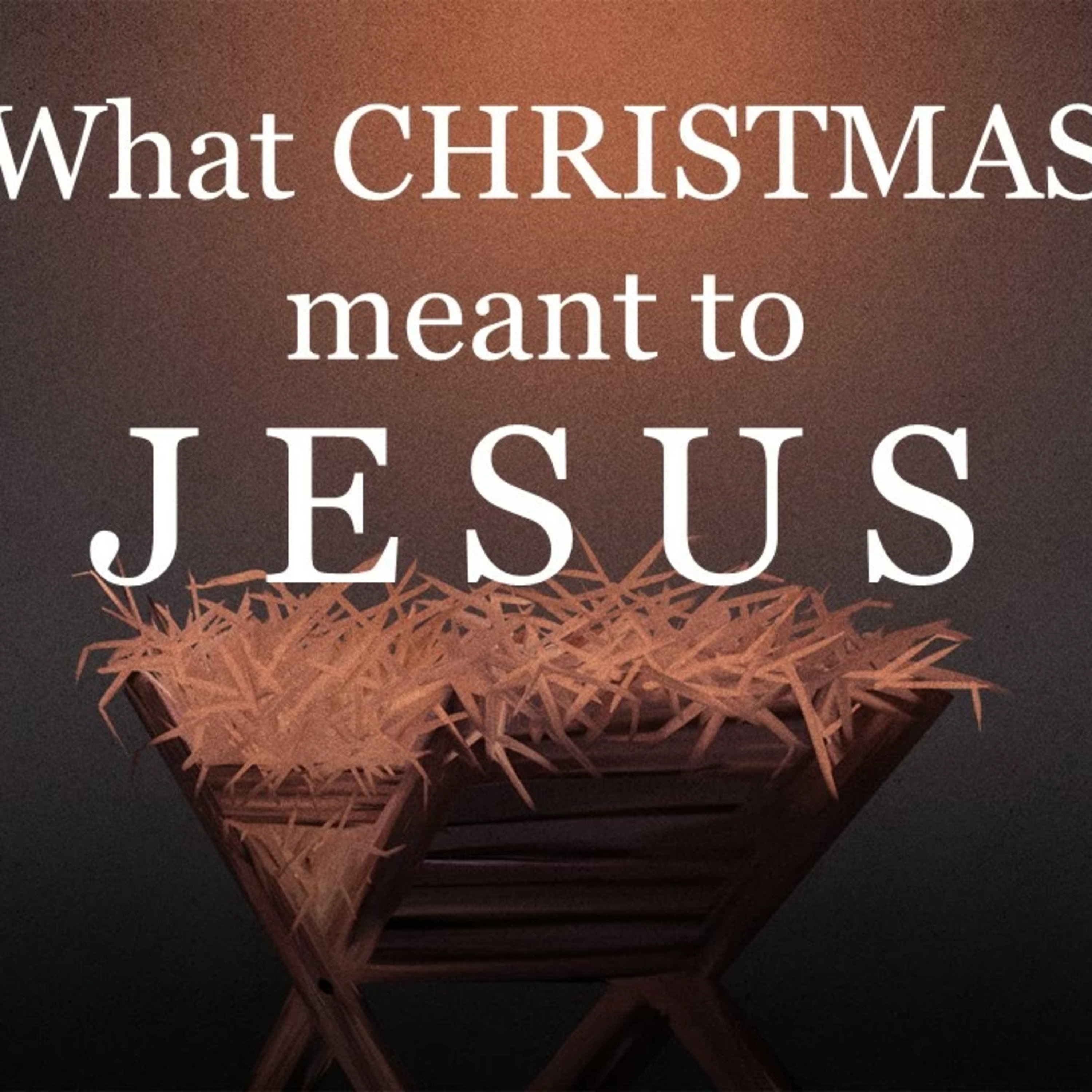 What Christmas Meant to Jesus episode artwork