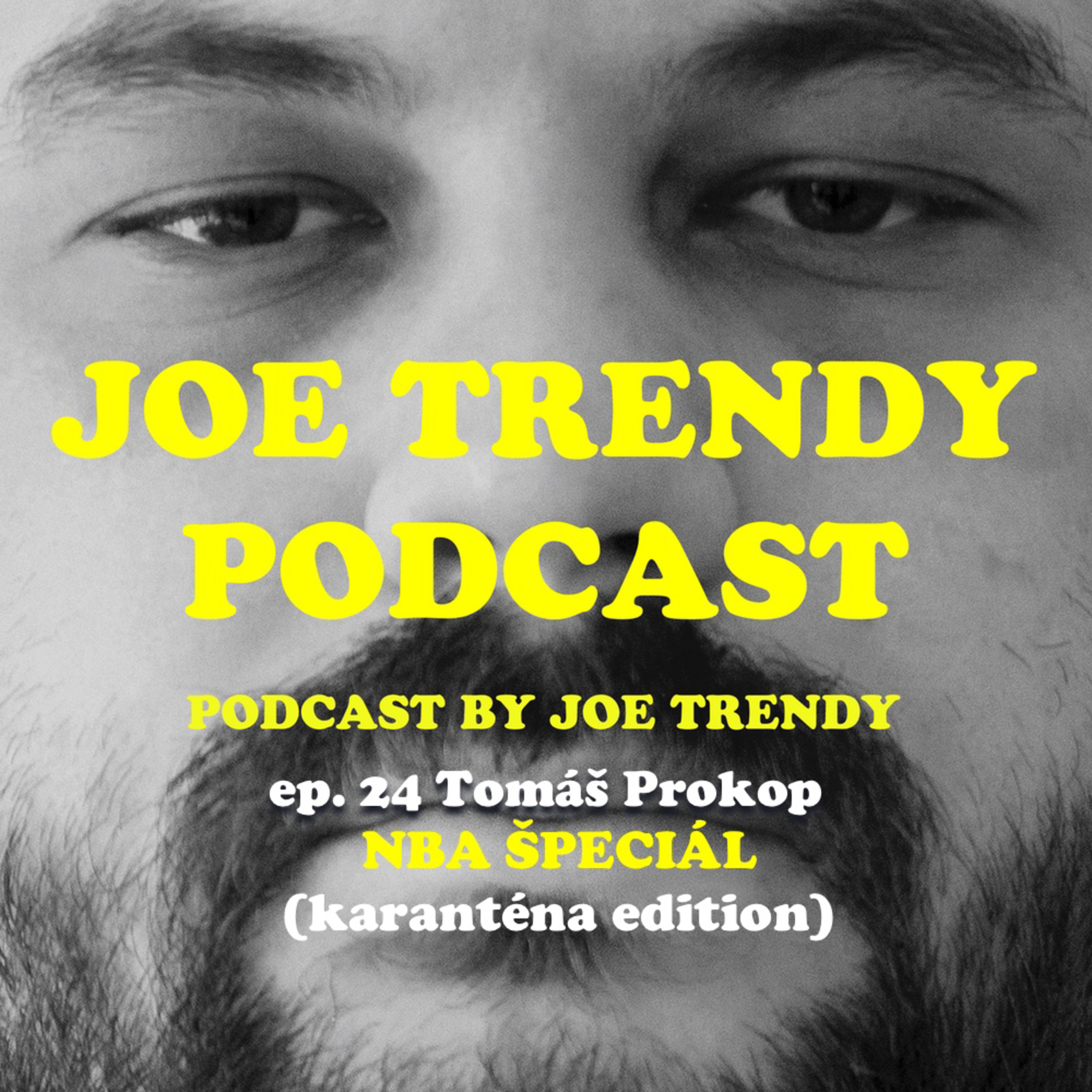 Joe Trendy podcast ep. 24 - Tomáš Prokop NBA špeciál (karanténa edition) episode artwork
