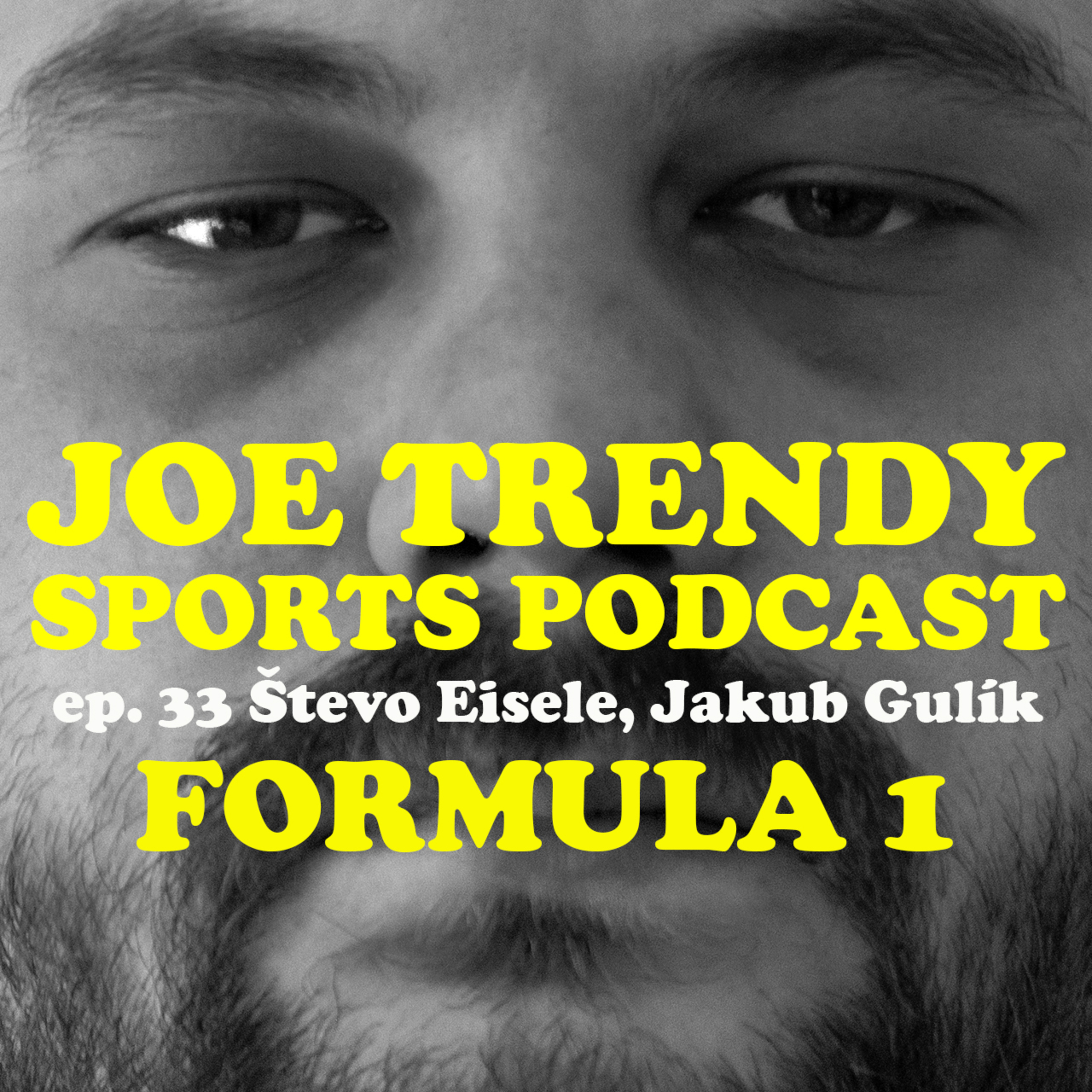 Epi. 33 - Formula 1 s Števo Eisele a Jakub Gulík episode artwork