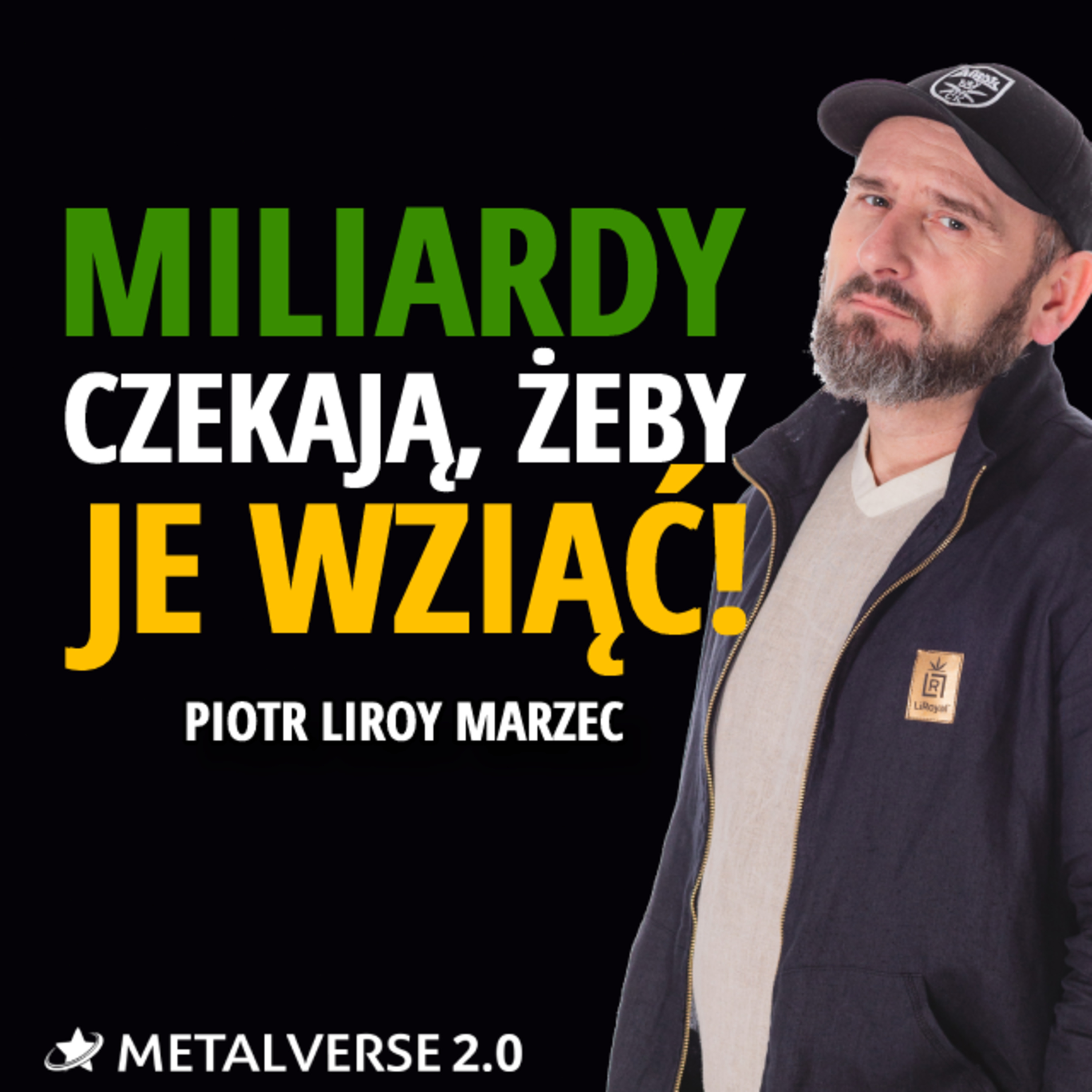 K0N0PIE jako surowiec PRZYSZŁOŚCI | Piotr LIROY Marzec | METALVERSE 2.0 episode artwork