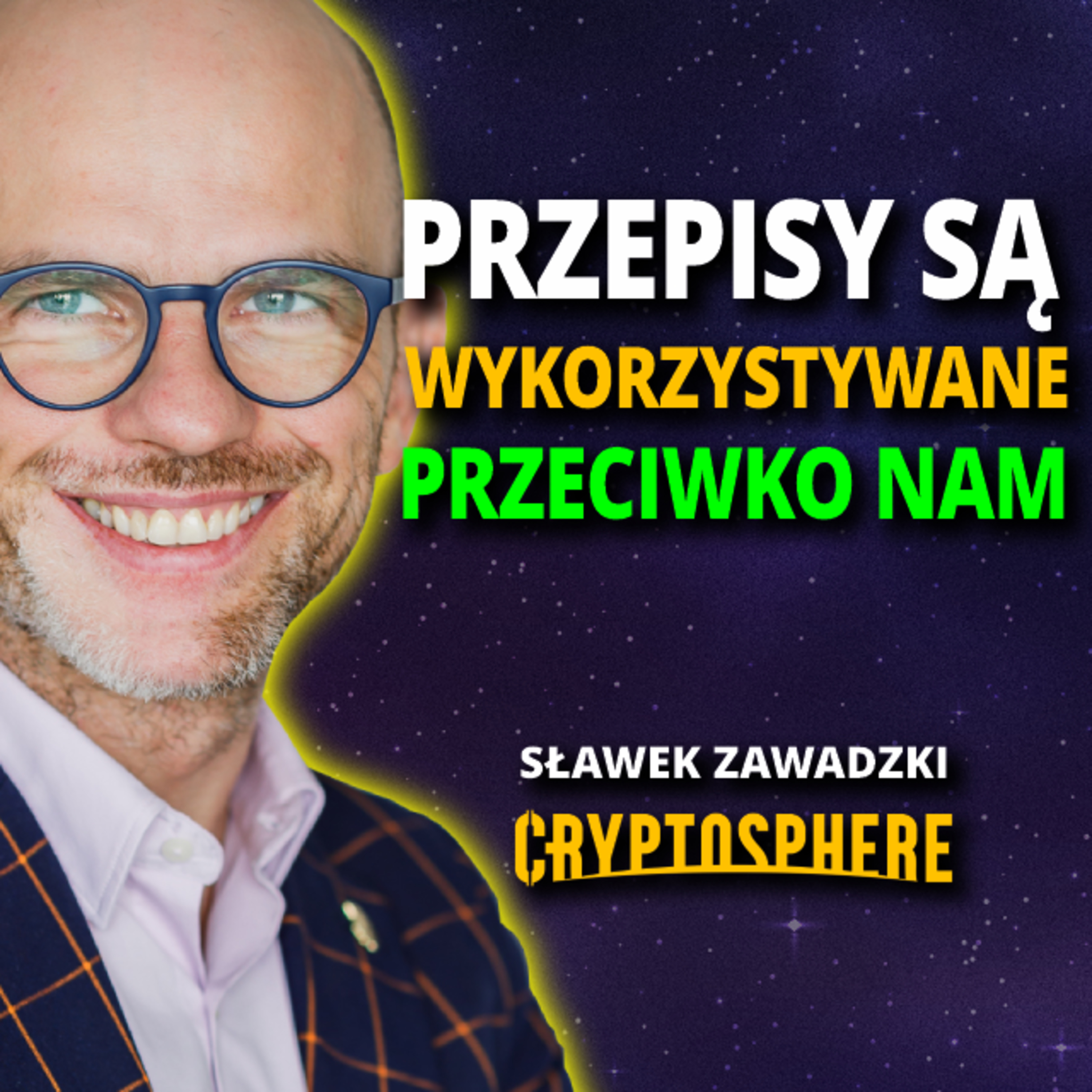 Będziesz DONOSIŁ albo jesteś TERR**YSTĄ?! Sławek Zawadzki | CryptoSphere episode artwork