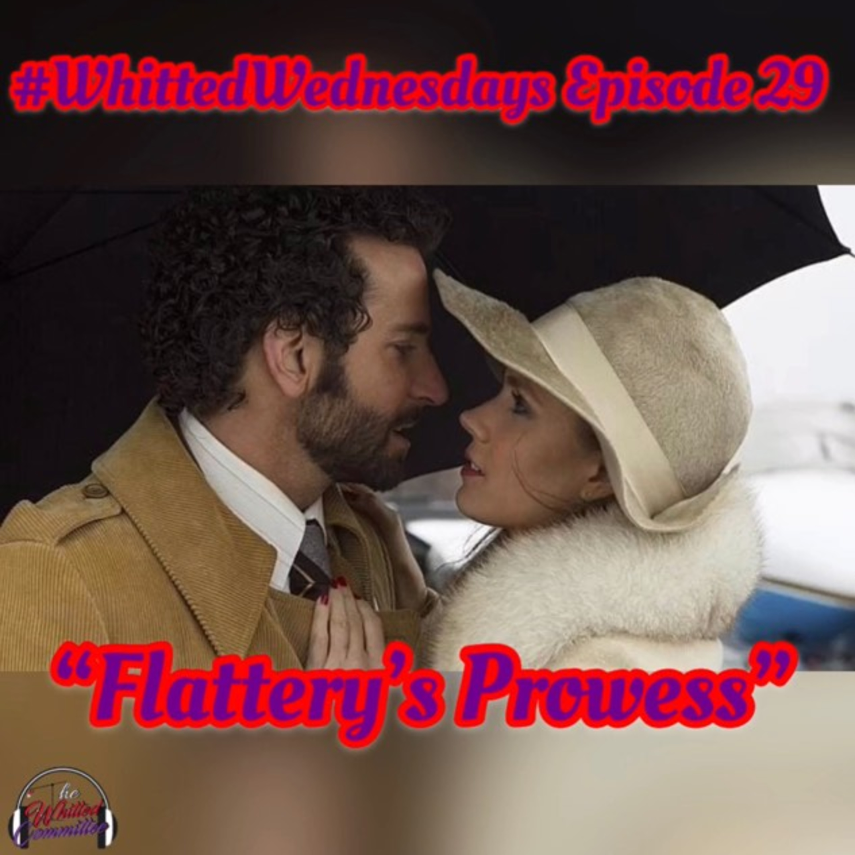 TWC Episode 29: "Flattery's Prowess" episode artwork