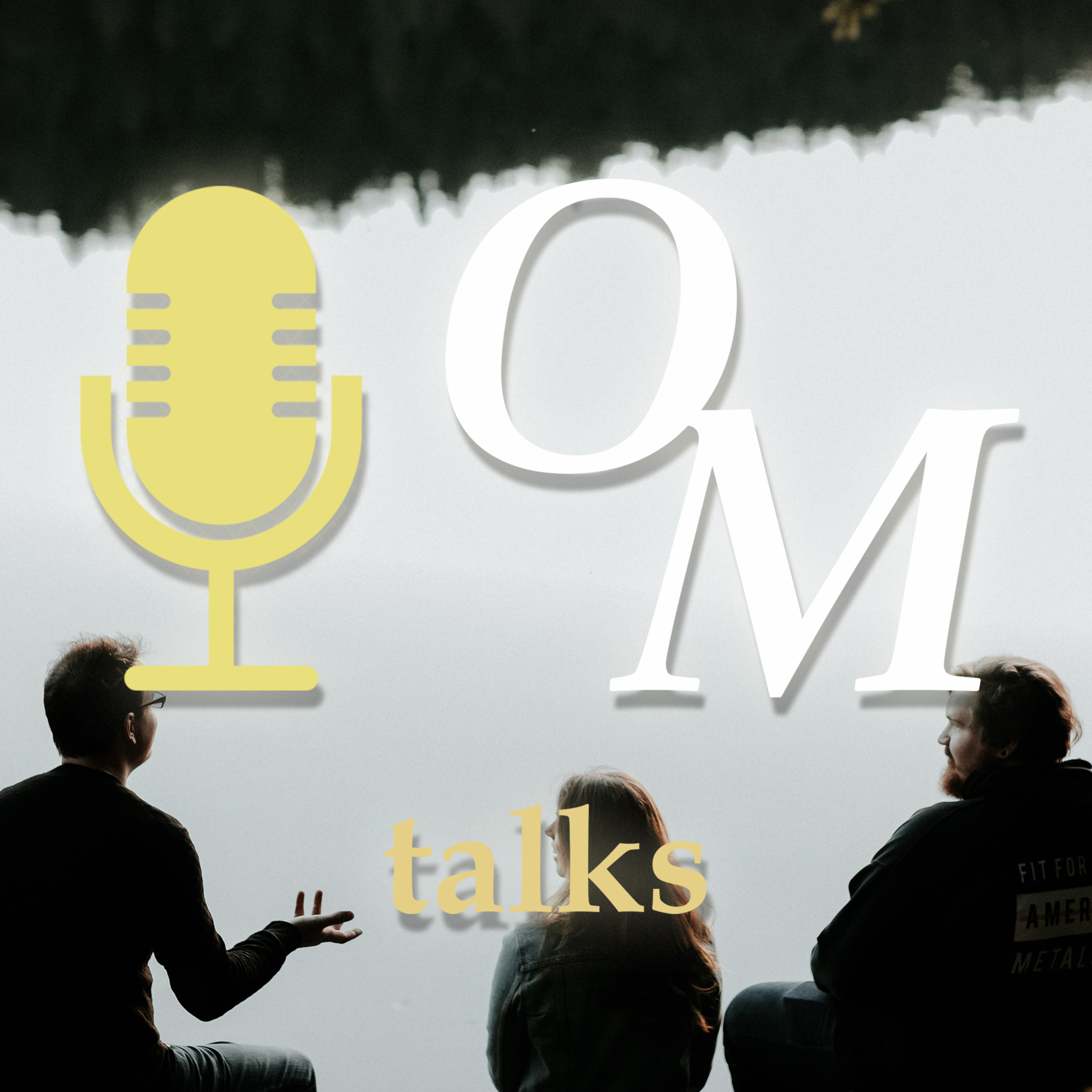 OM Podcast