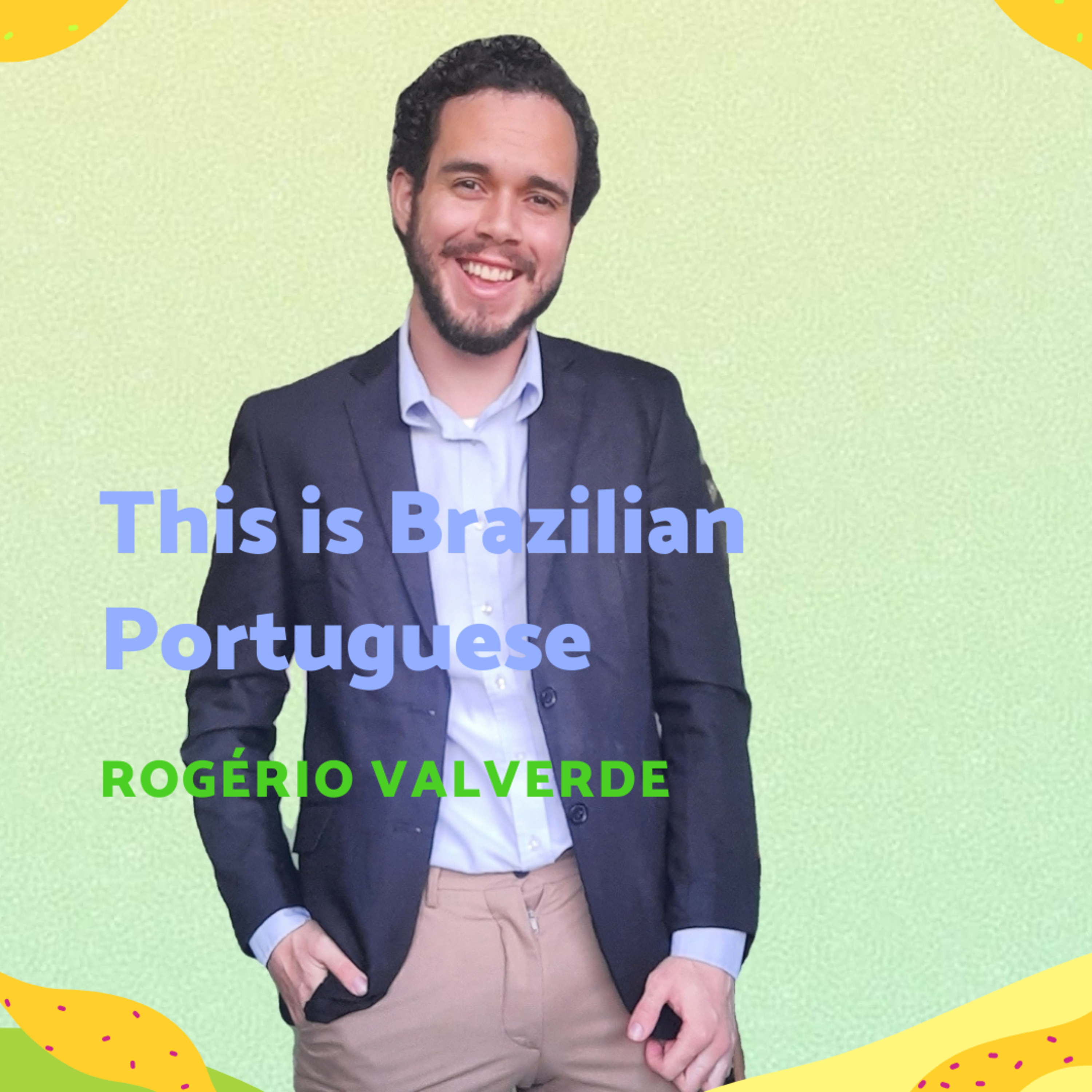 This is Brazilian Portuguese