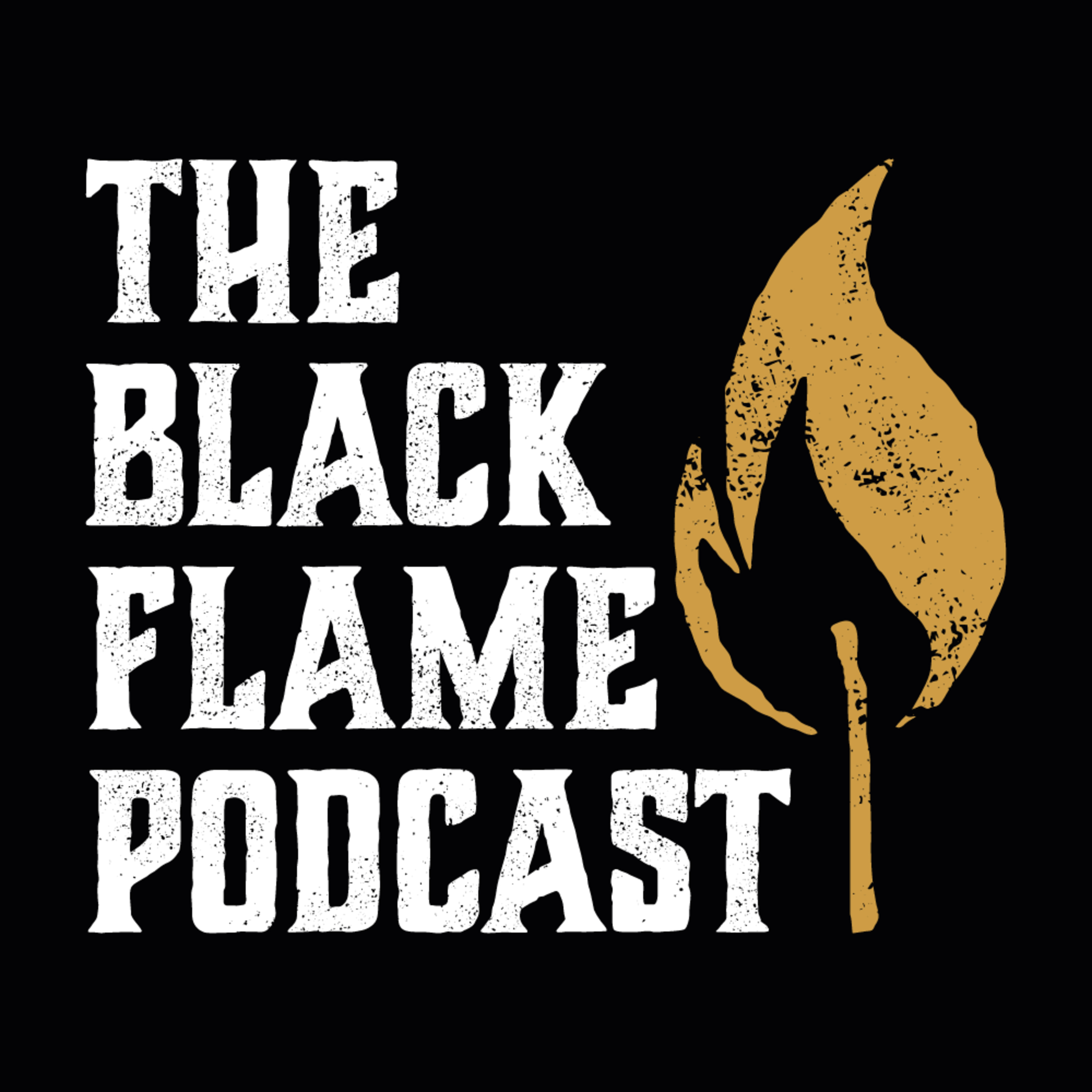 The Black Flame Podcast