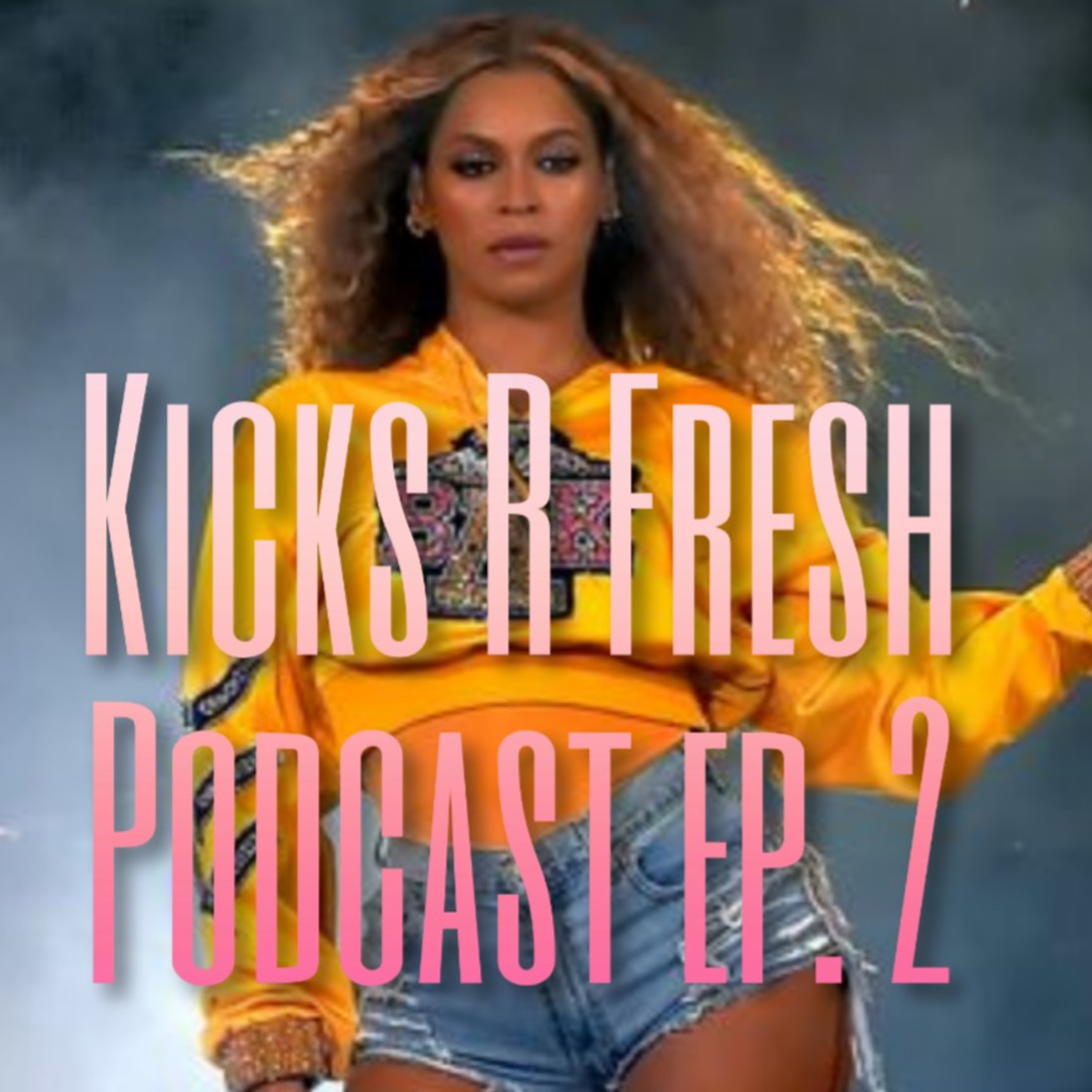 Kicks R Fresh Podcast Ep2. - Be-Hive Kicks R Fresh Podcast Ep2. - Be-Hive