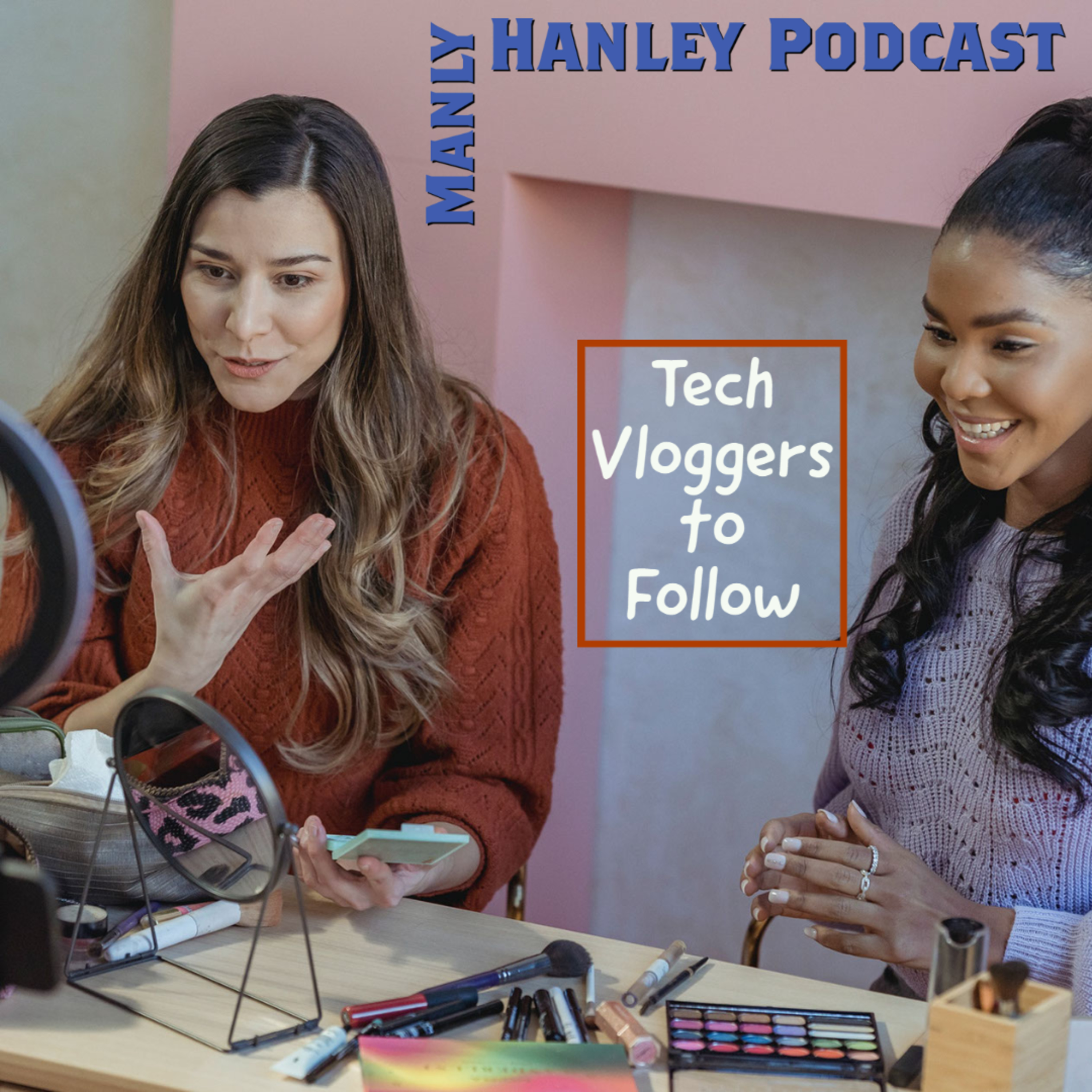 Manly Hanley Podcast