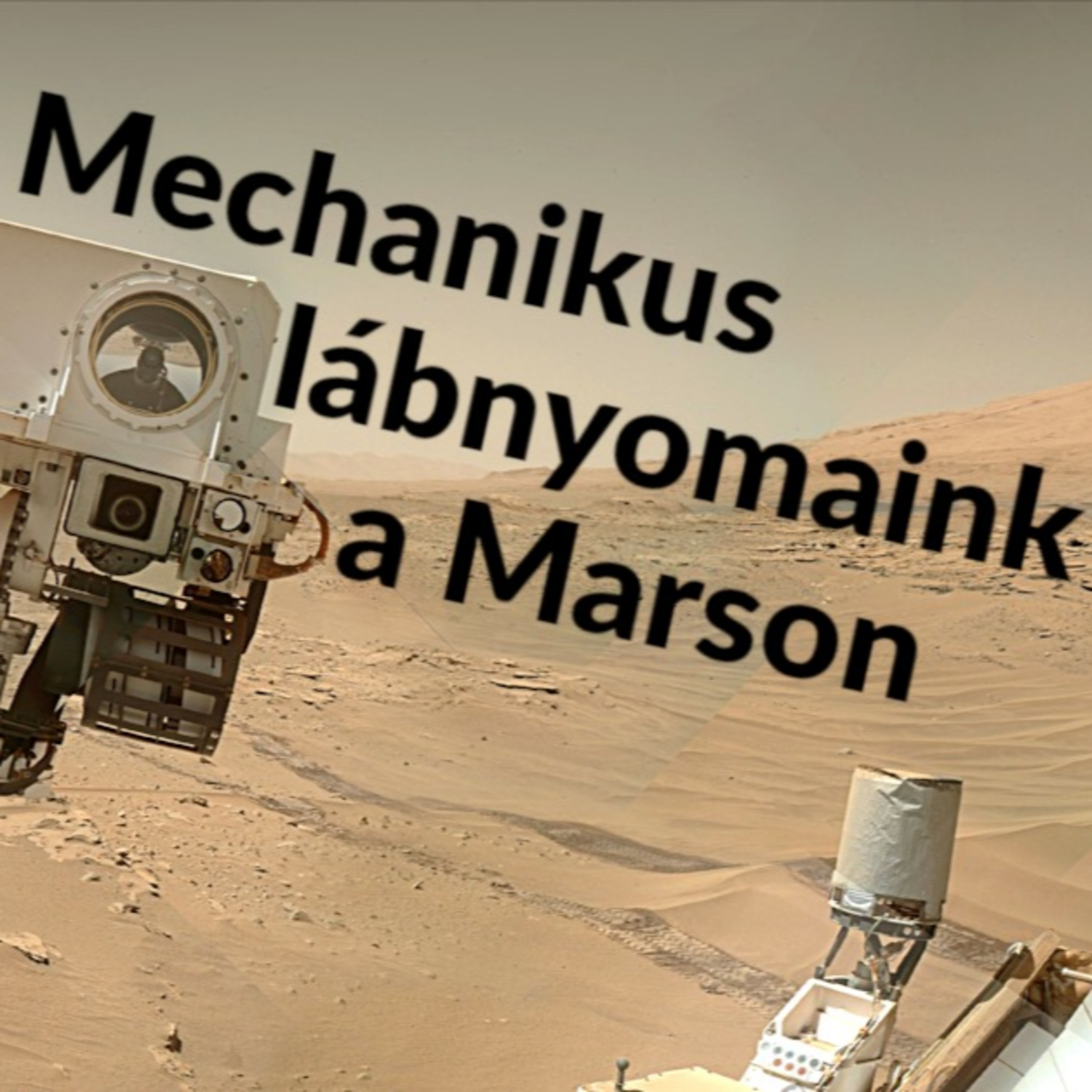 Andromeda Podcast s01e02 - Mechanikus lábnyomaink a Marson