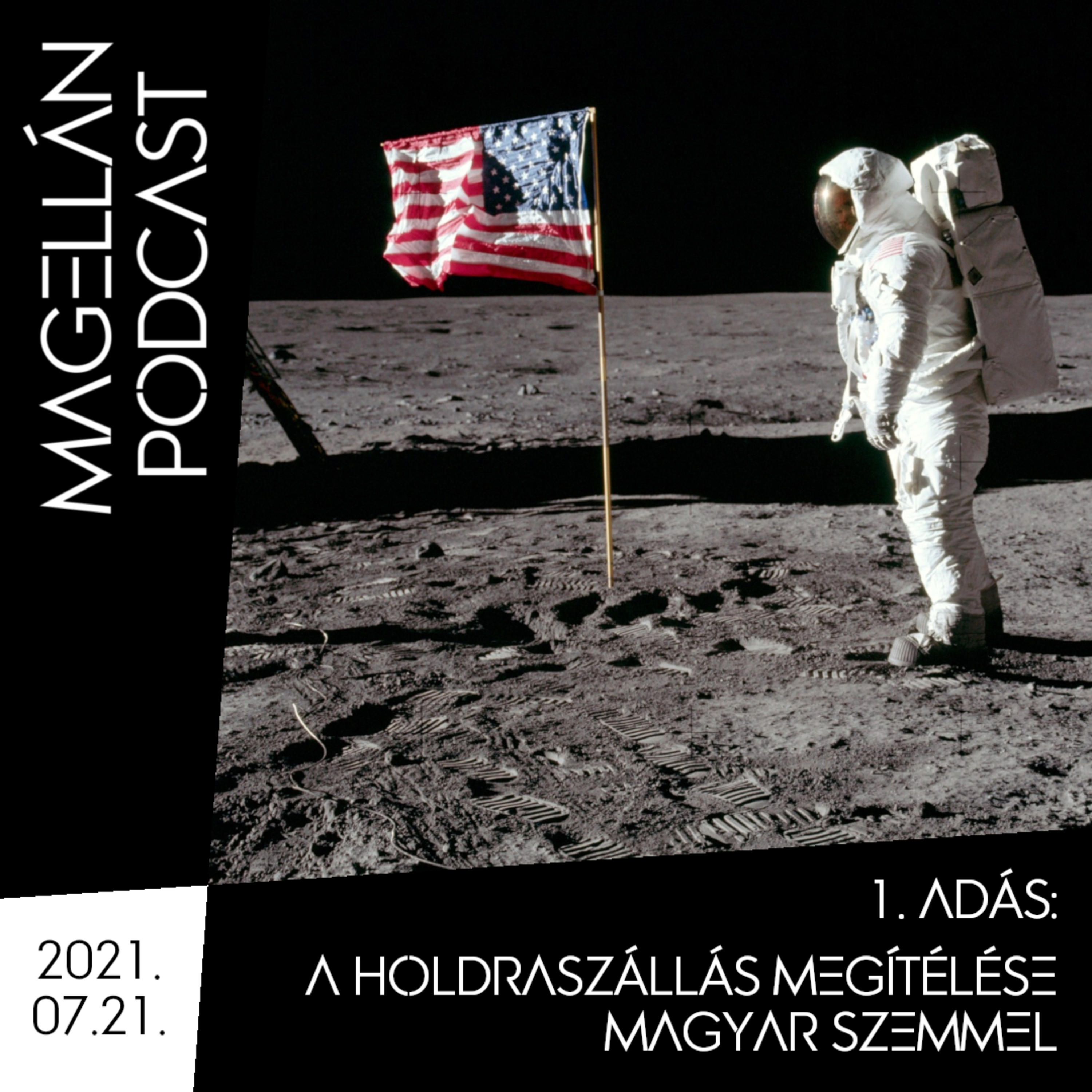 Magellán Podcast - Mennyire hiszünk a Holdra szállásban?