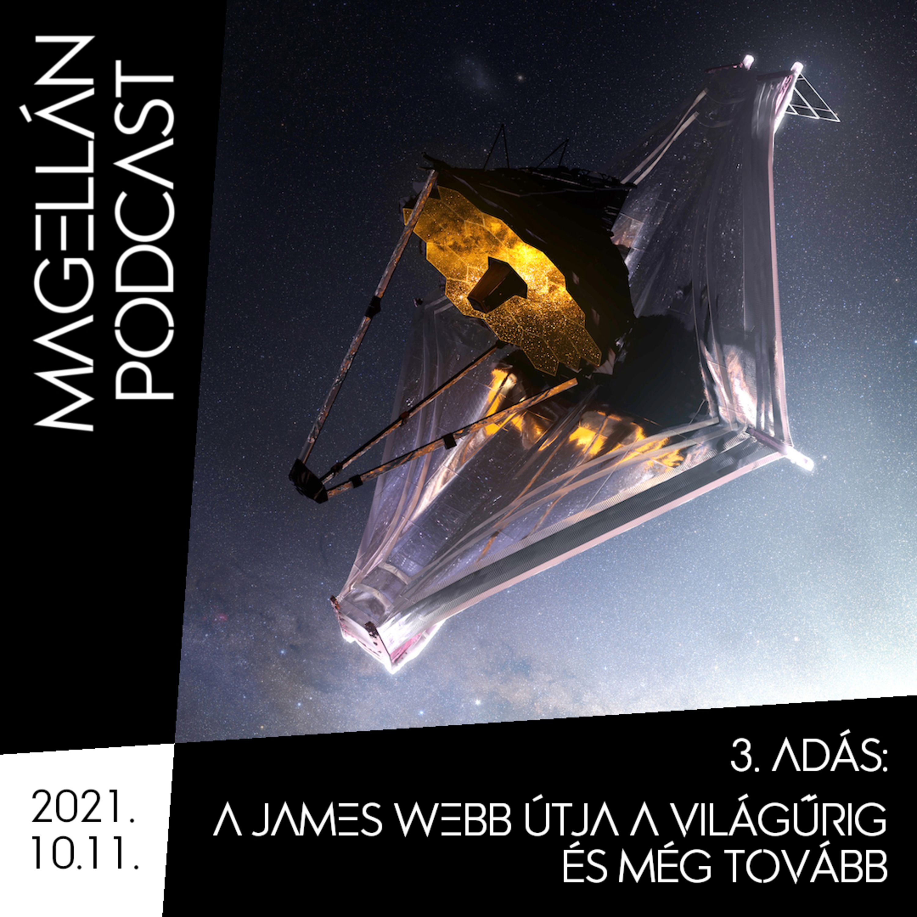 Magellán Podcast - A James Webb útja a világűrig és tovább