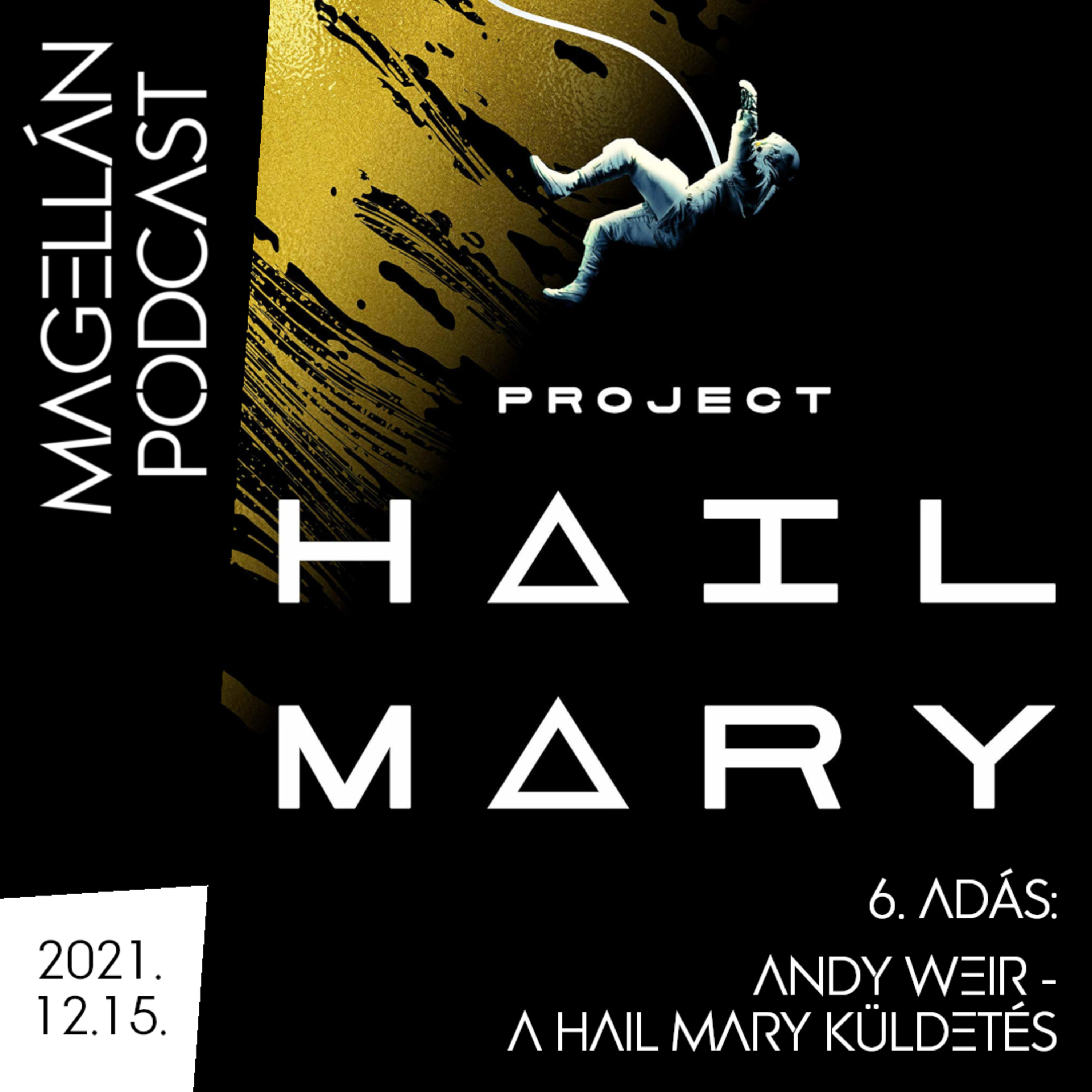 Magellán Podcast: Andy Weir - A Hail Mary-küldetés