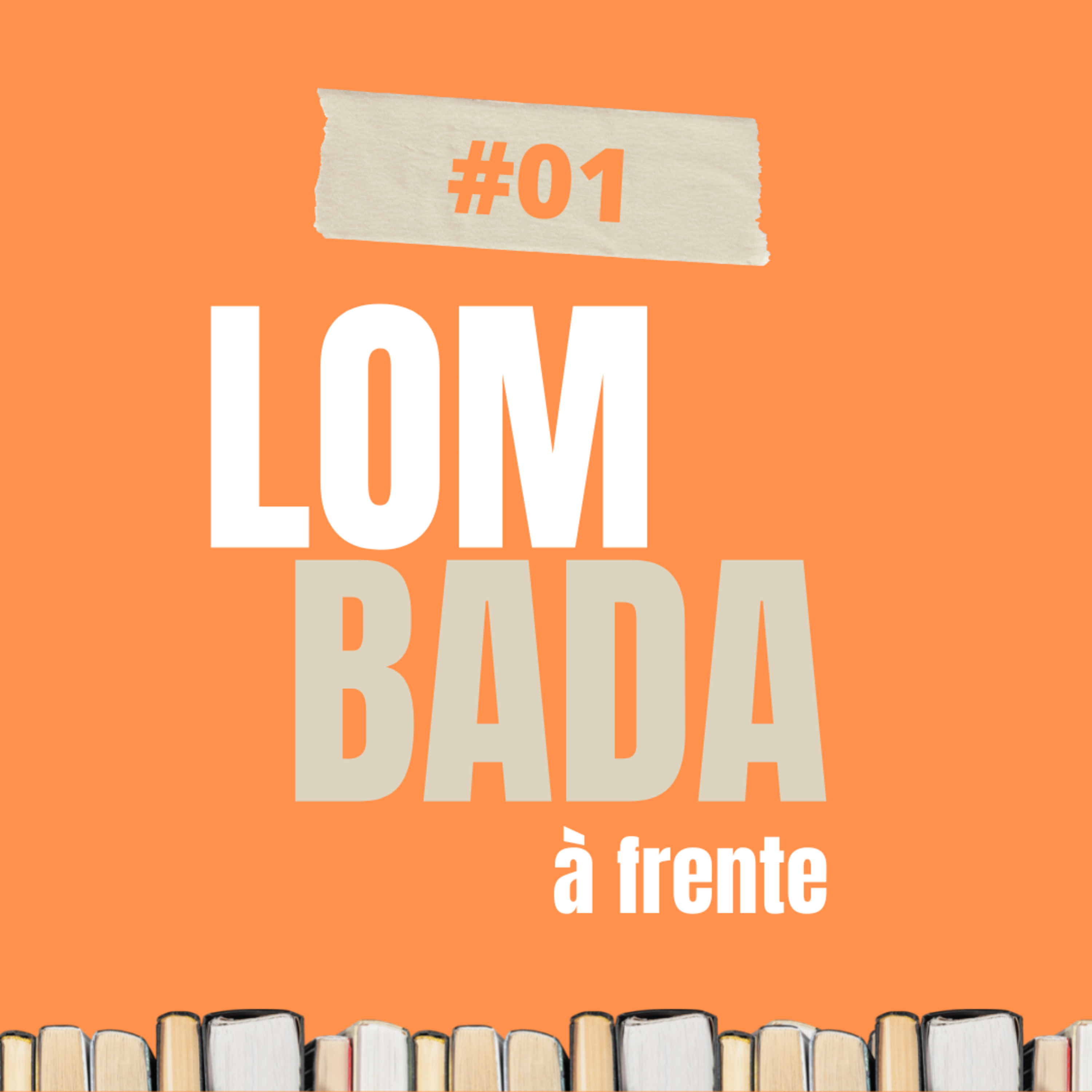 Lombada à Frente #01 - "As doenças do Brasil" (Valter Hugo Mãe) episode artwork