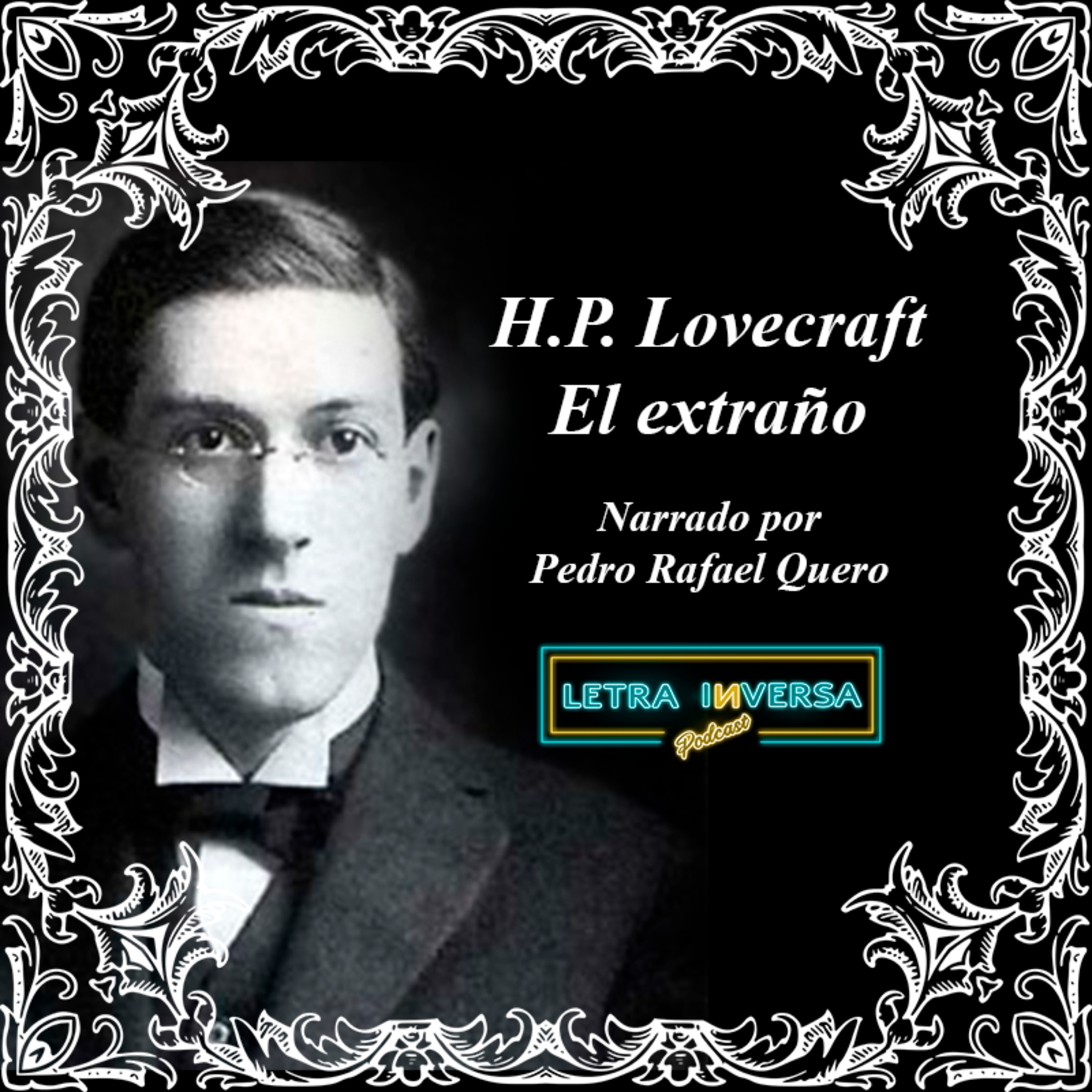 H.P. LOVECRAFT - EL EXTRAÑO | AUDIOLIBRO NARRADO POR PEDRO RAFAEL QUERO episode artwork