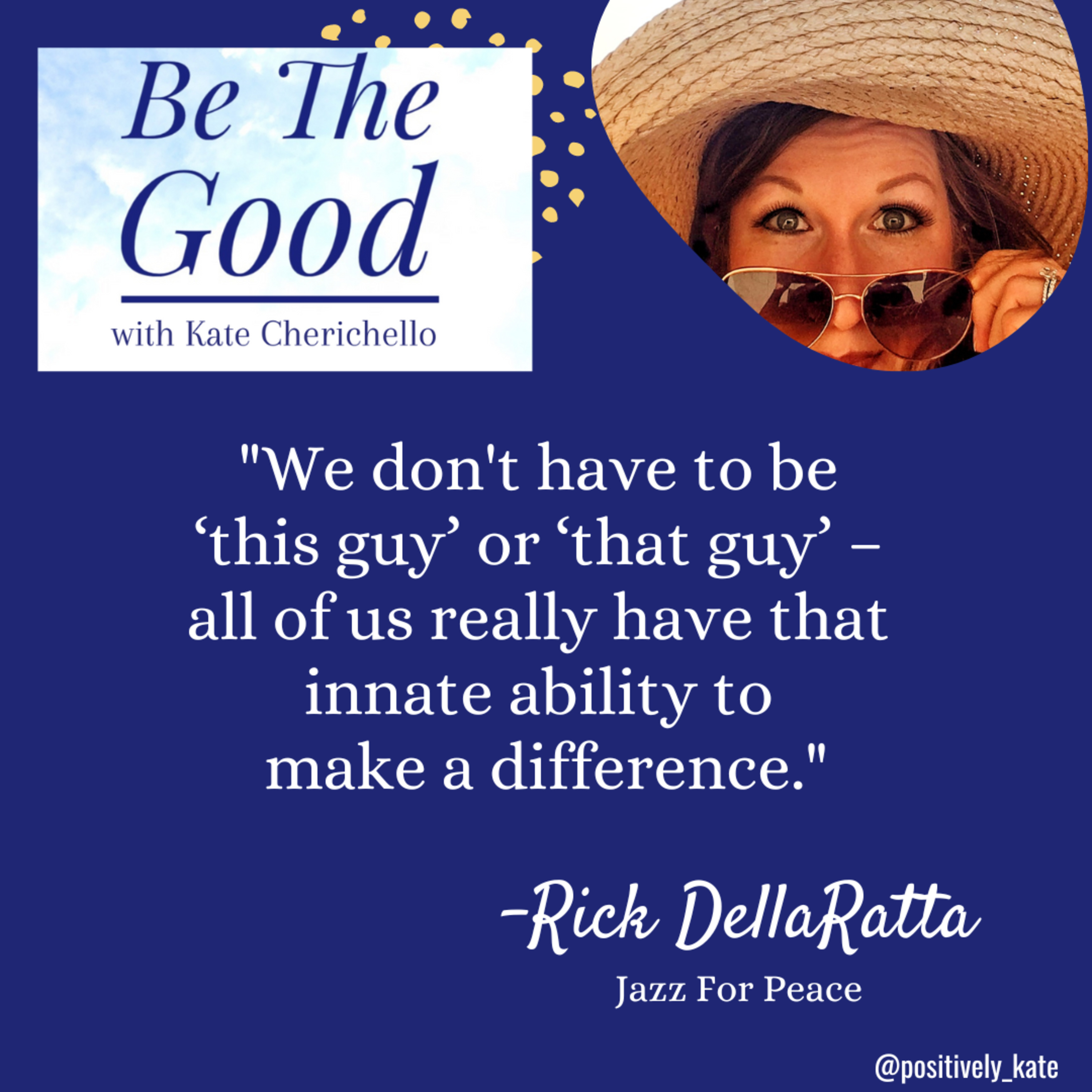 Be The Good with Kate