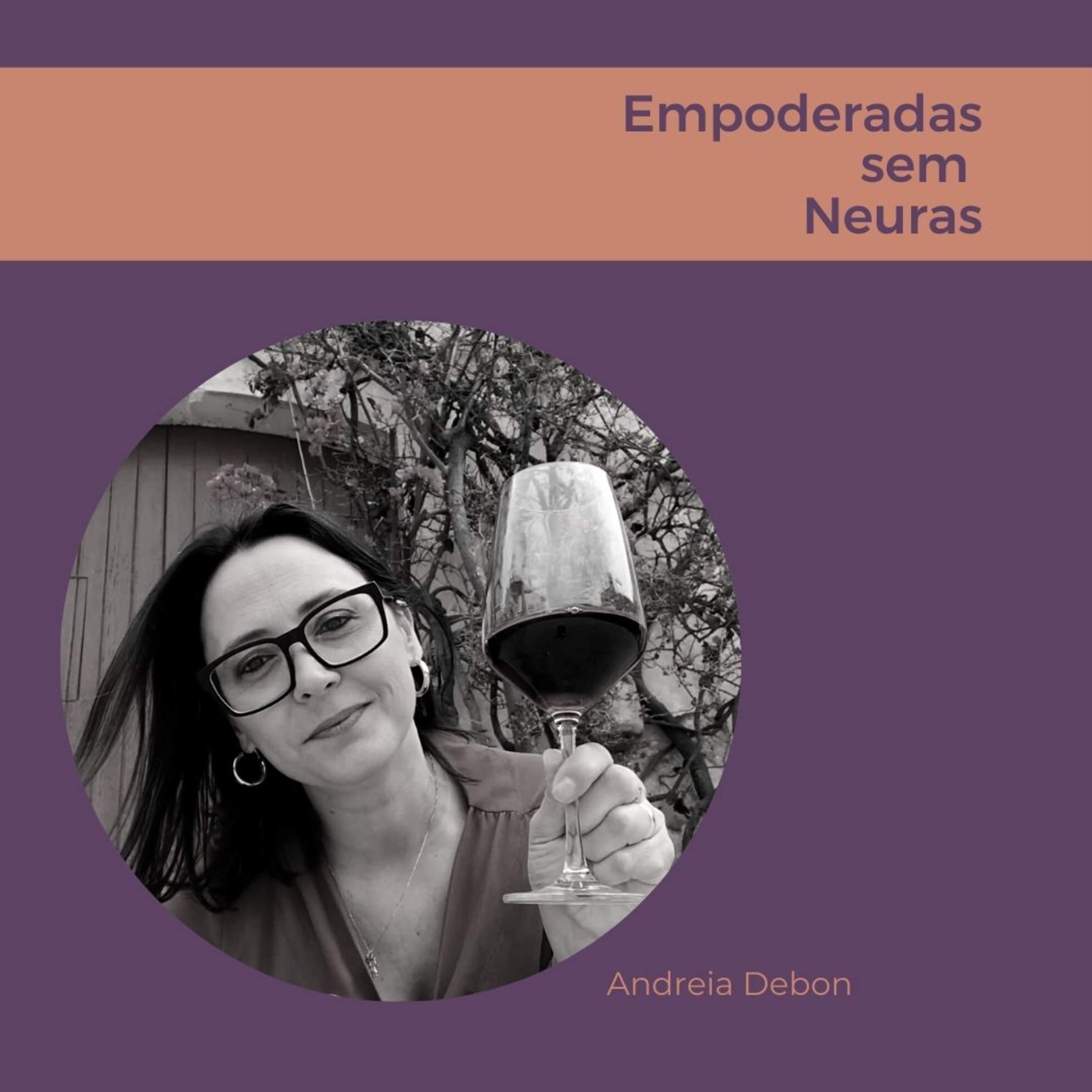 Empoderadas sem neuras