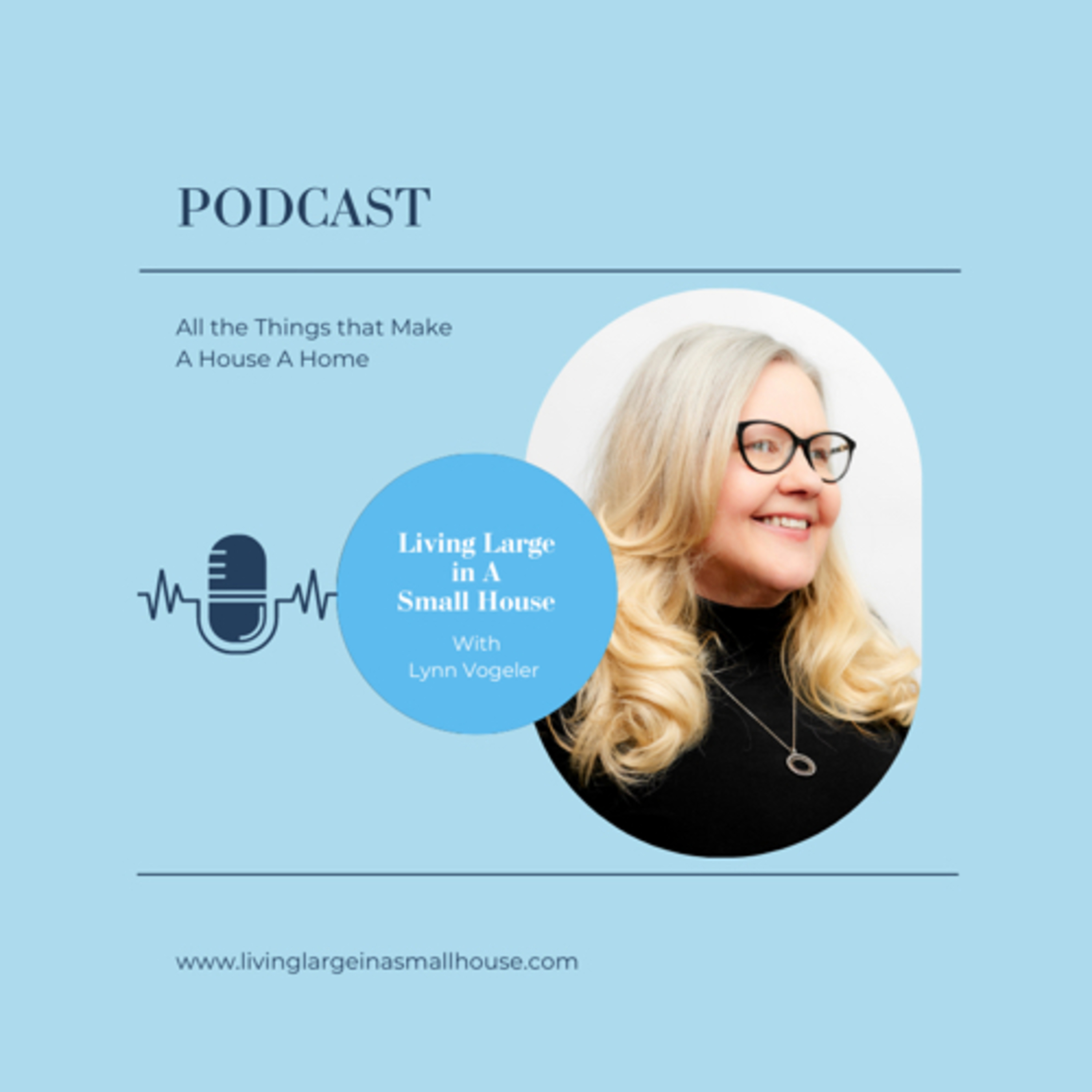 Living Large in A Small House Podcast