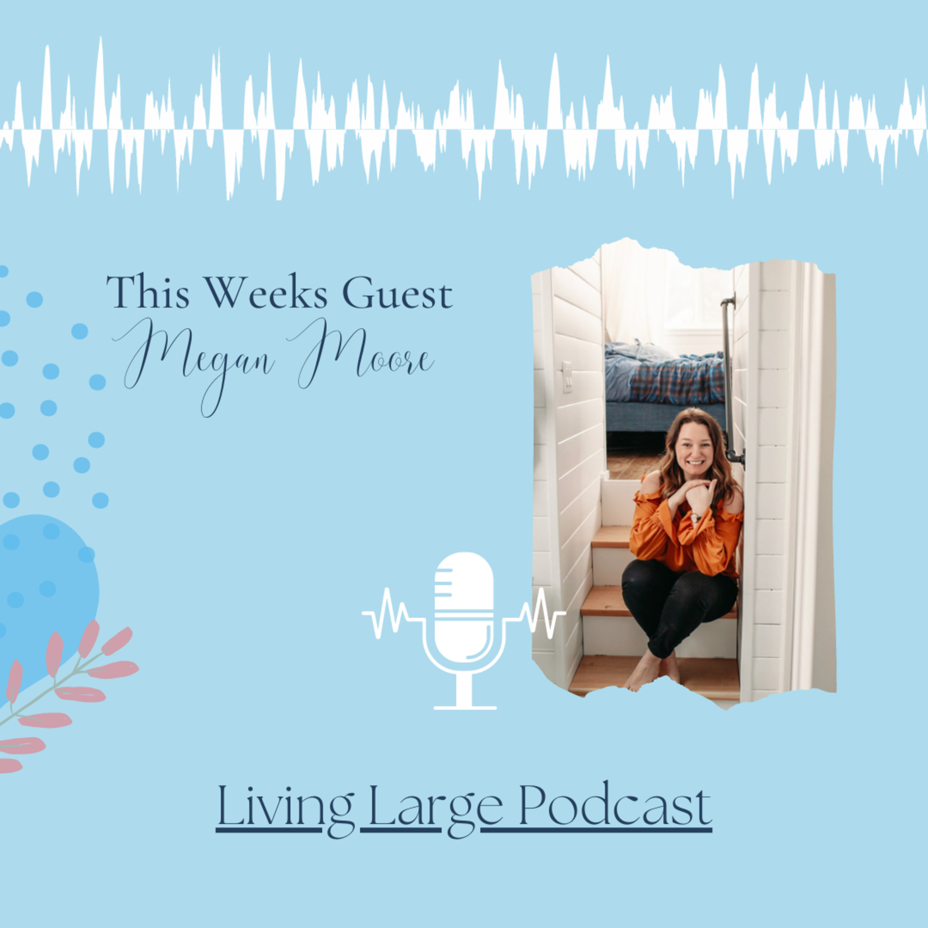 Living Large in A Small House Podcast