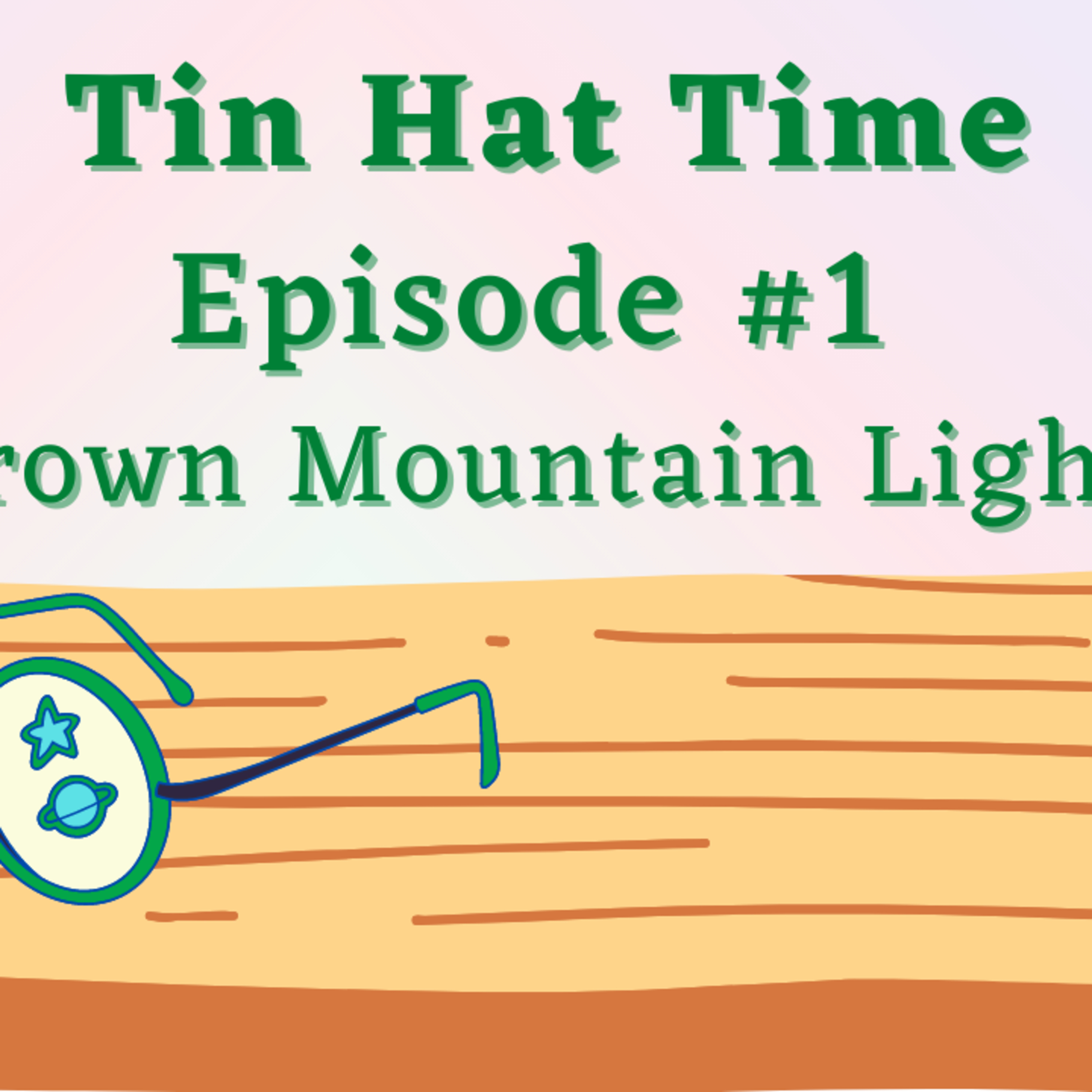 Episode #1 - Brown Mountain Lights episode artwork