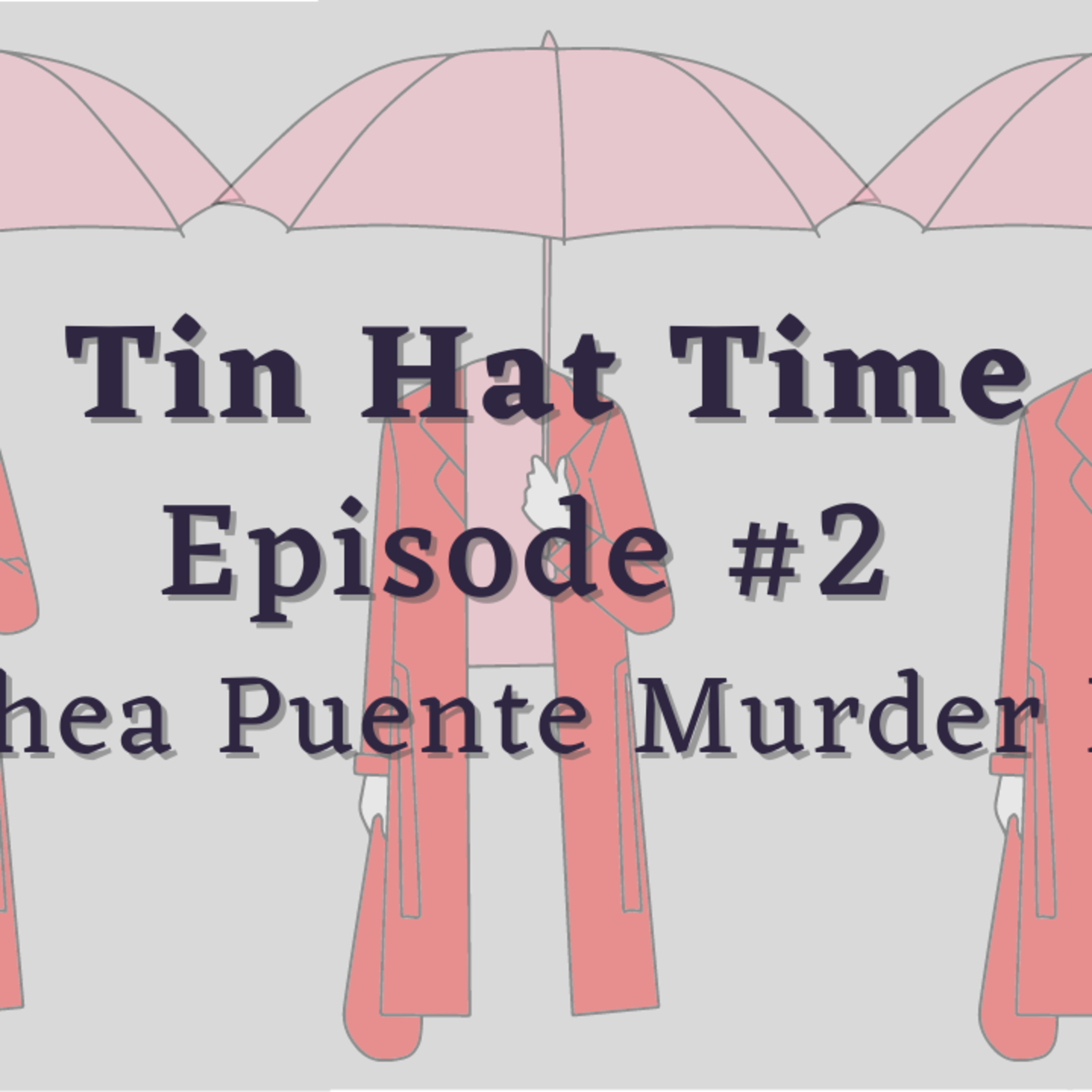 Episode #2 - Dorothea Puente Murder House episode artwork