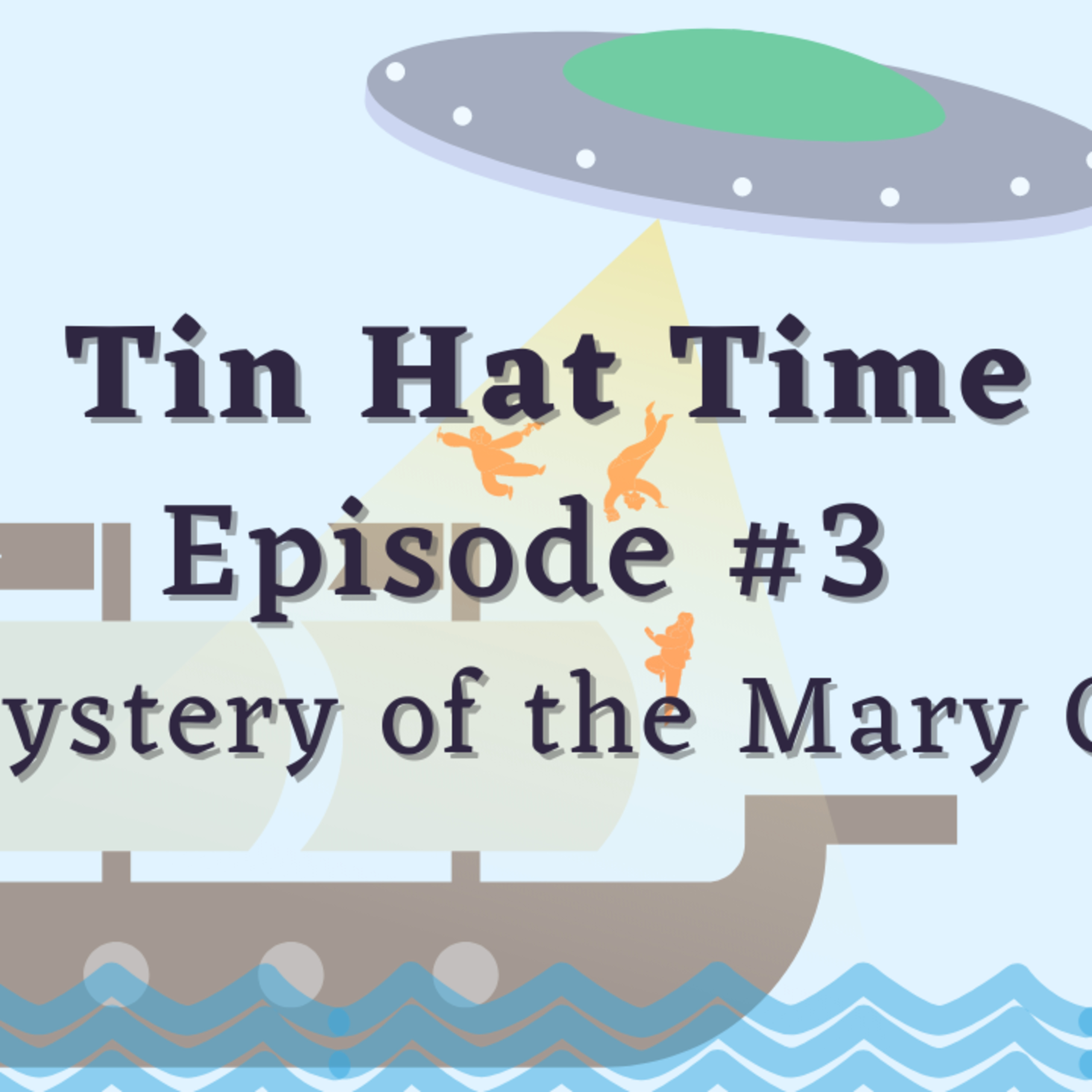Episode #3 - The Mystery of the Mary Celeste episode artwork