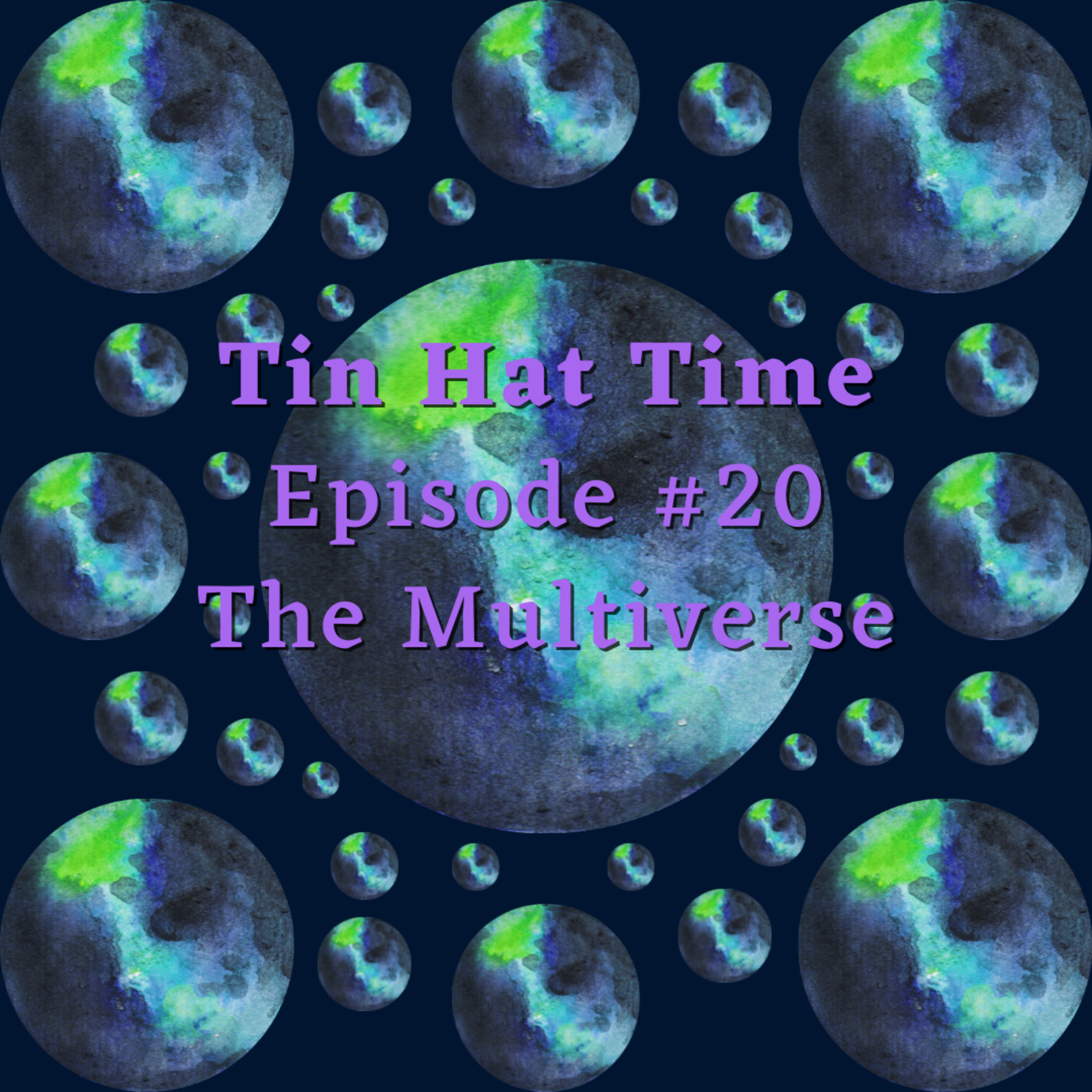 Episode #20 - The Multiverse Theory episode artwork