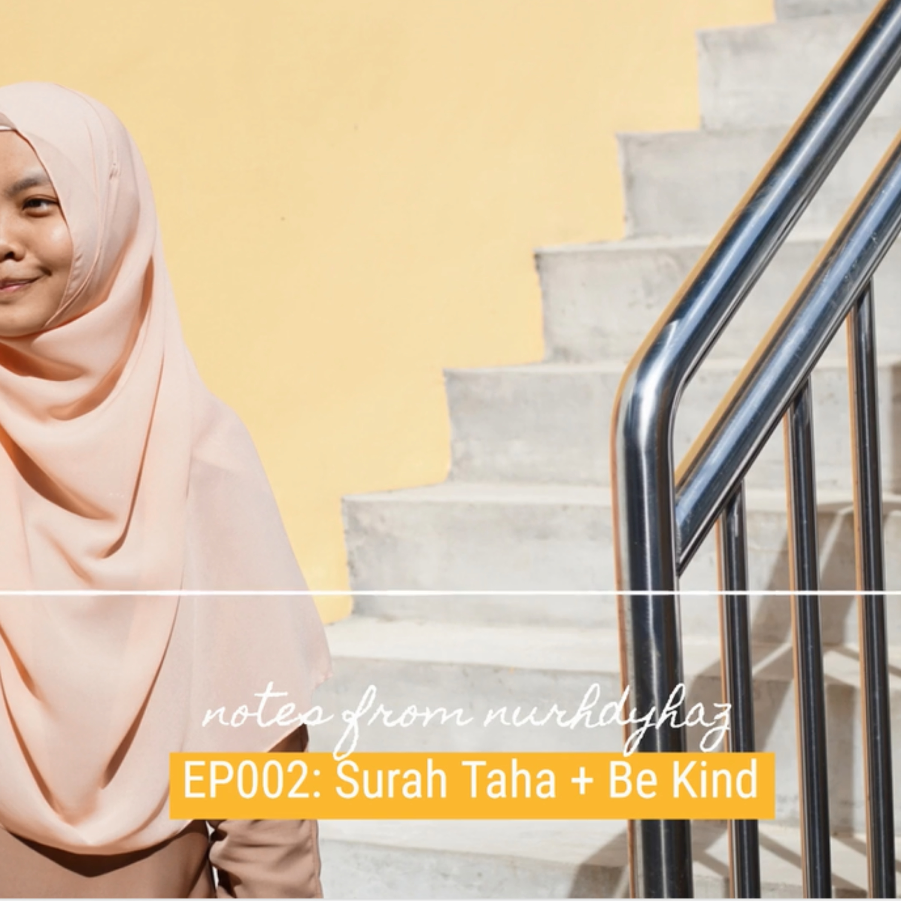 EP002: Surah Taha + Be Kind episode artwork