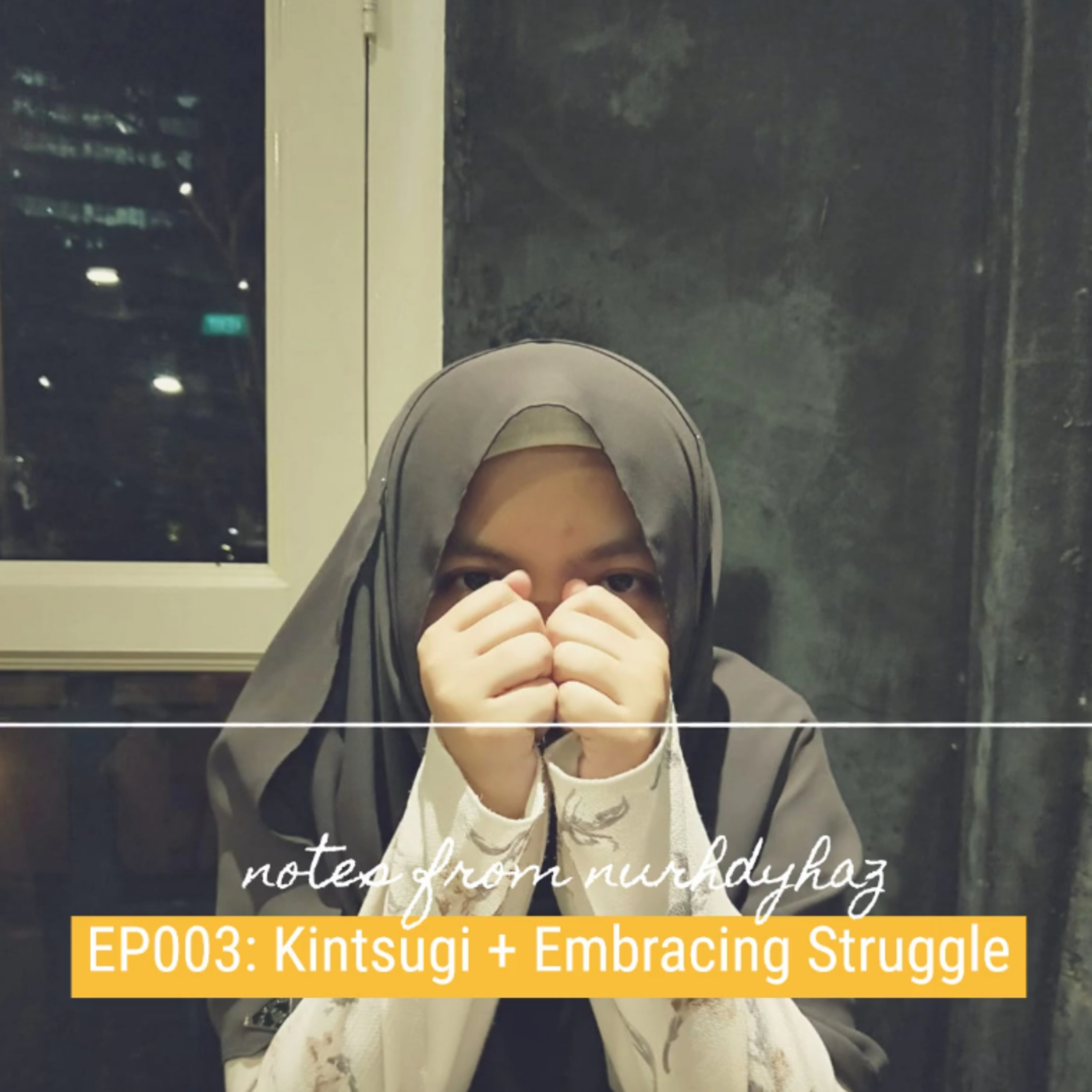 EP003: Kintsugi + Embracing Struggle episode artwork