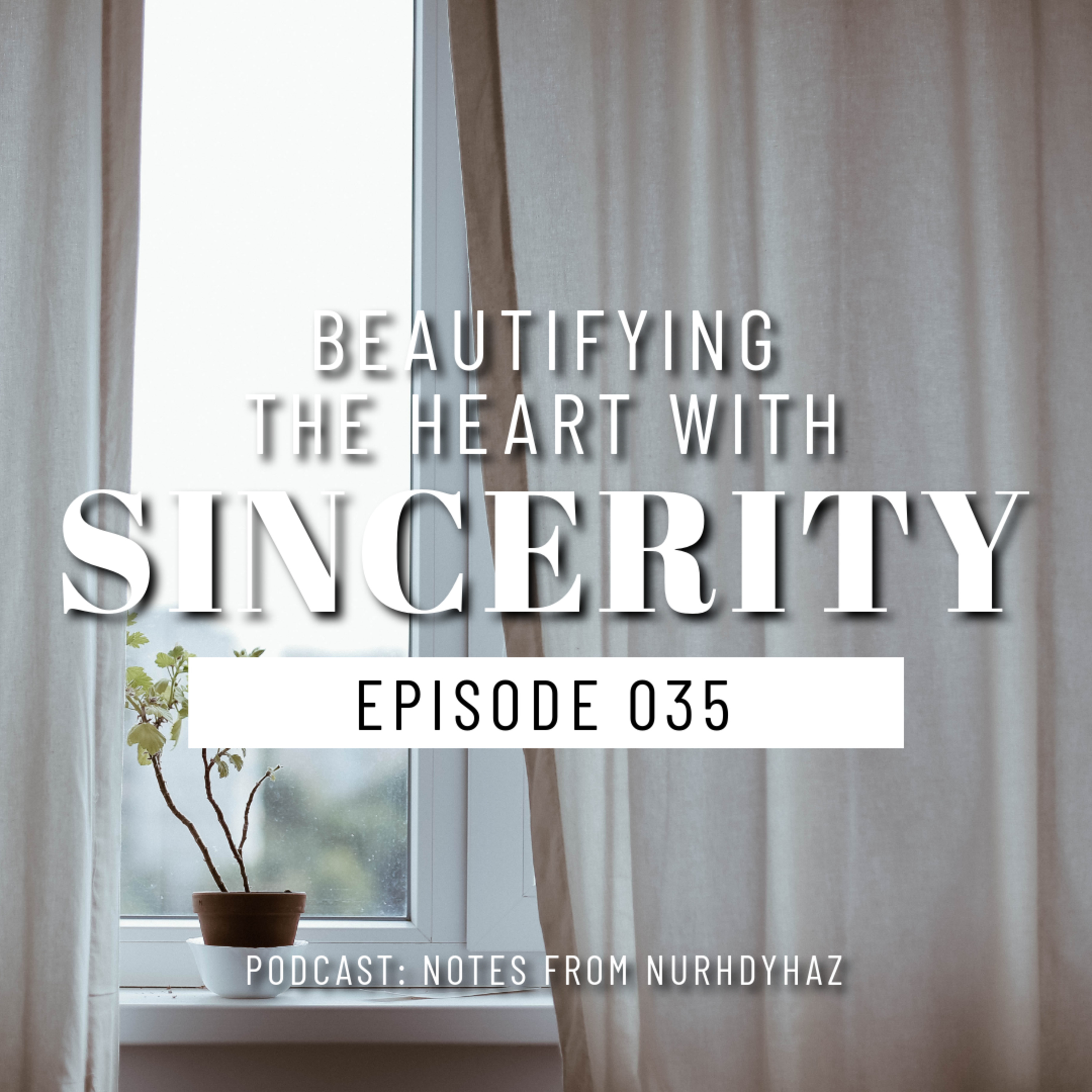 EP035: Beautifying The Heart With Sincerity episode artwork
