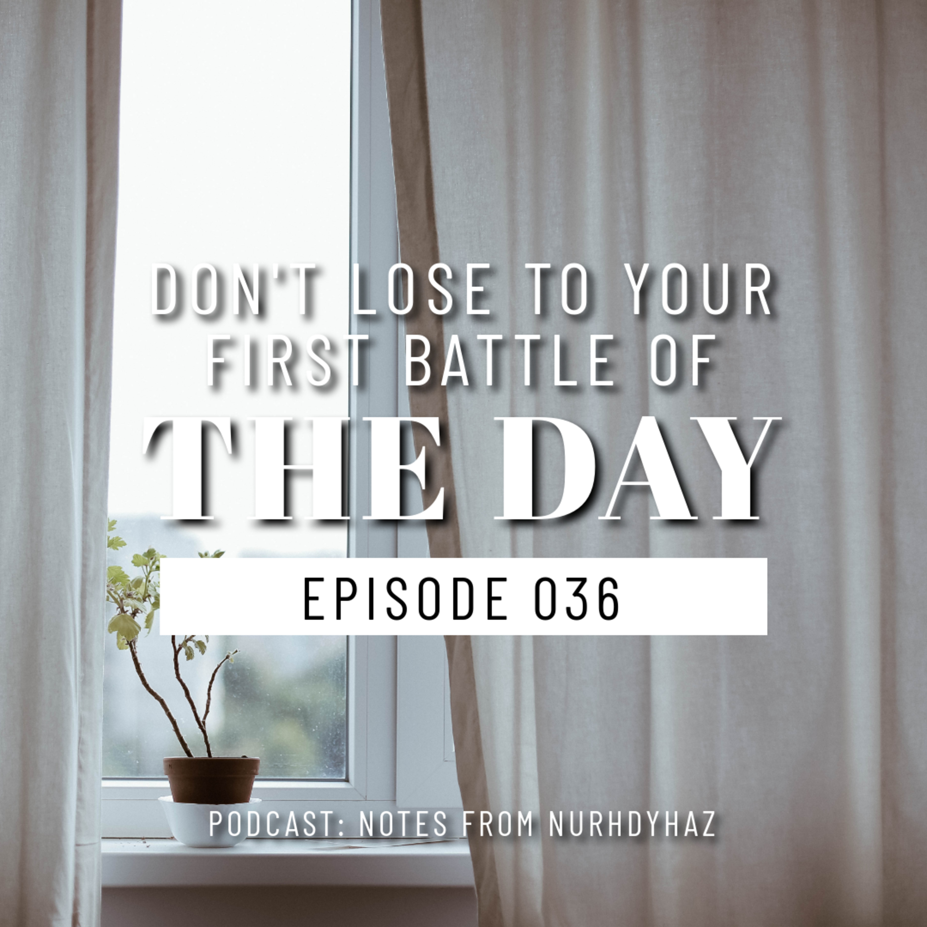 EP036: Don't Lose To Your First Battle Of The Day episode artwork