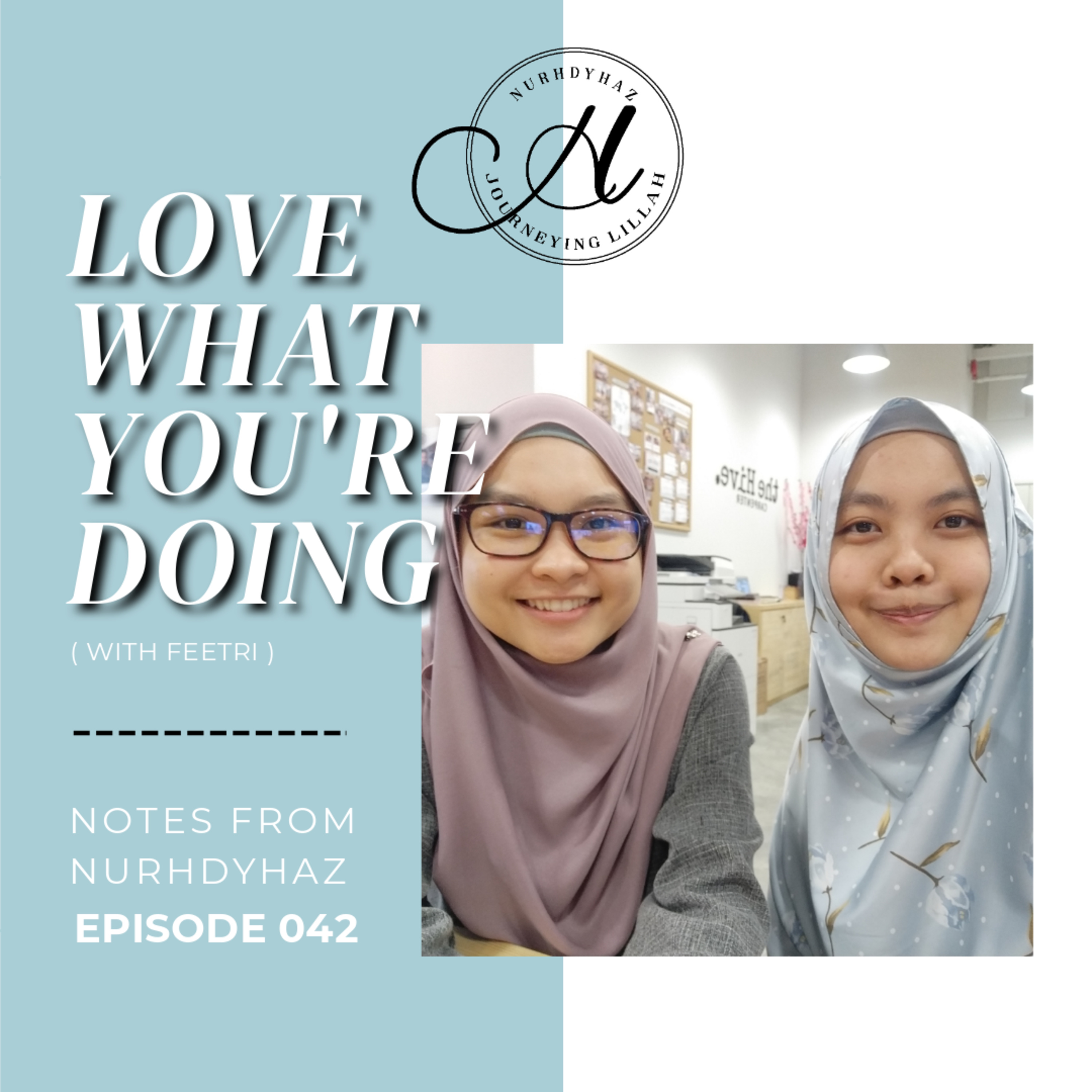 EP042: Love What You're Doing (with feetri) episode artwork