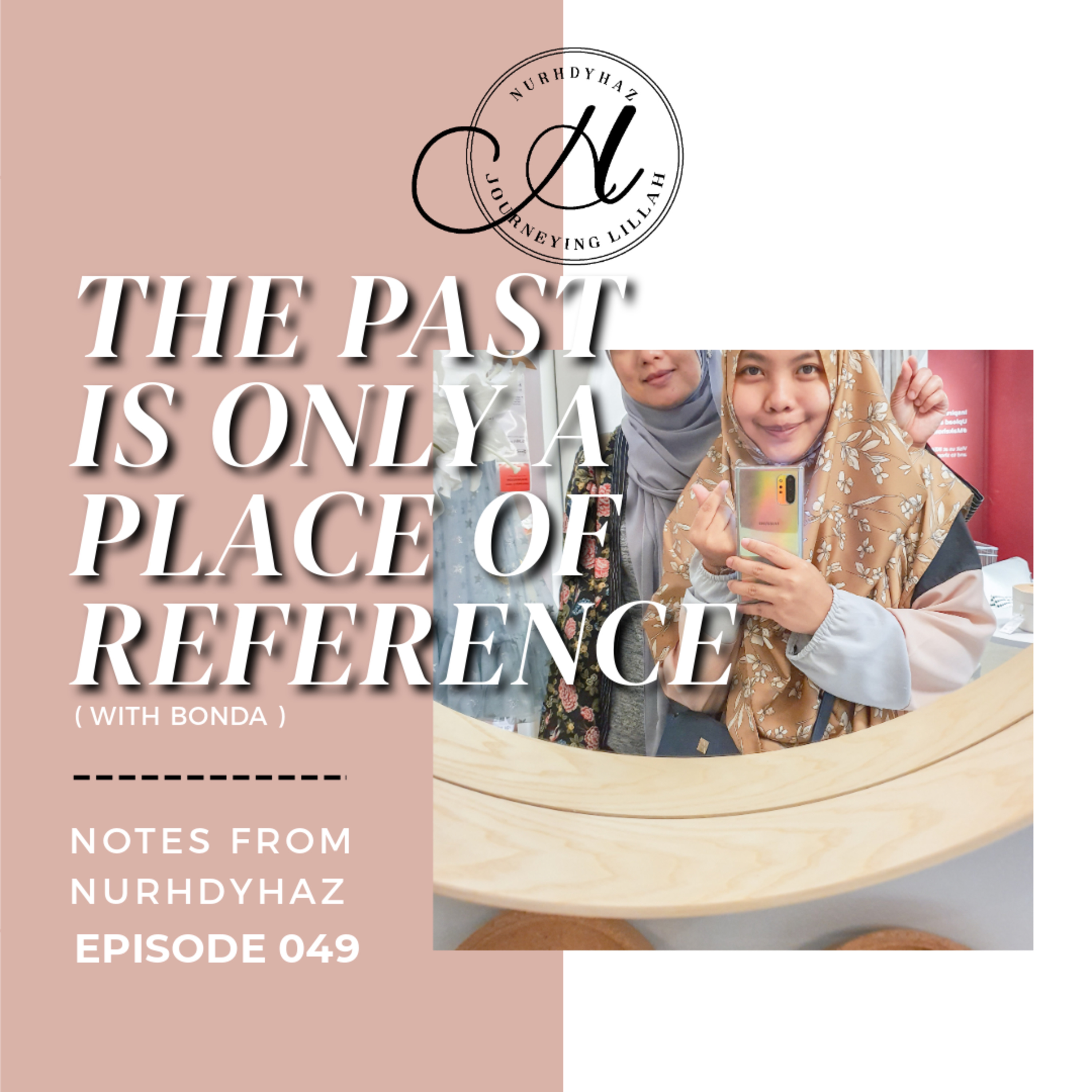 EP049: The Past Is Only A Place Of Reference (with bonda) episode artwork