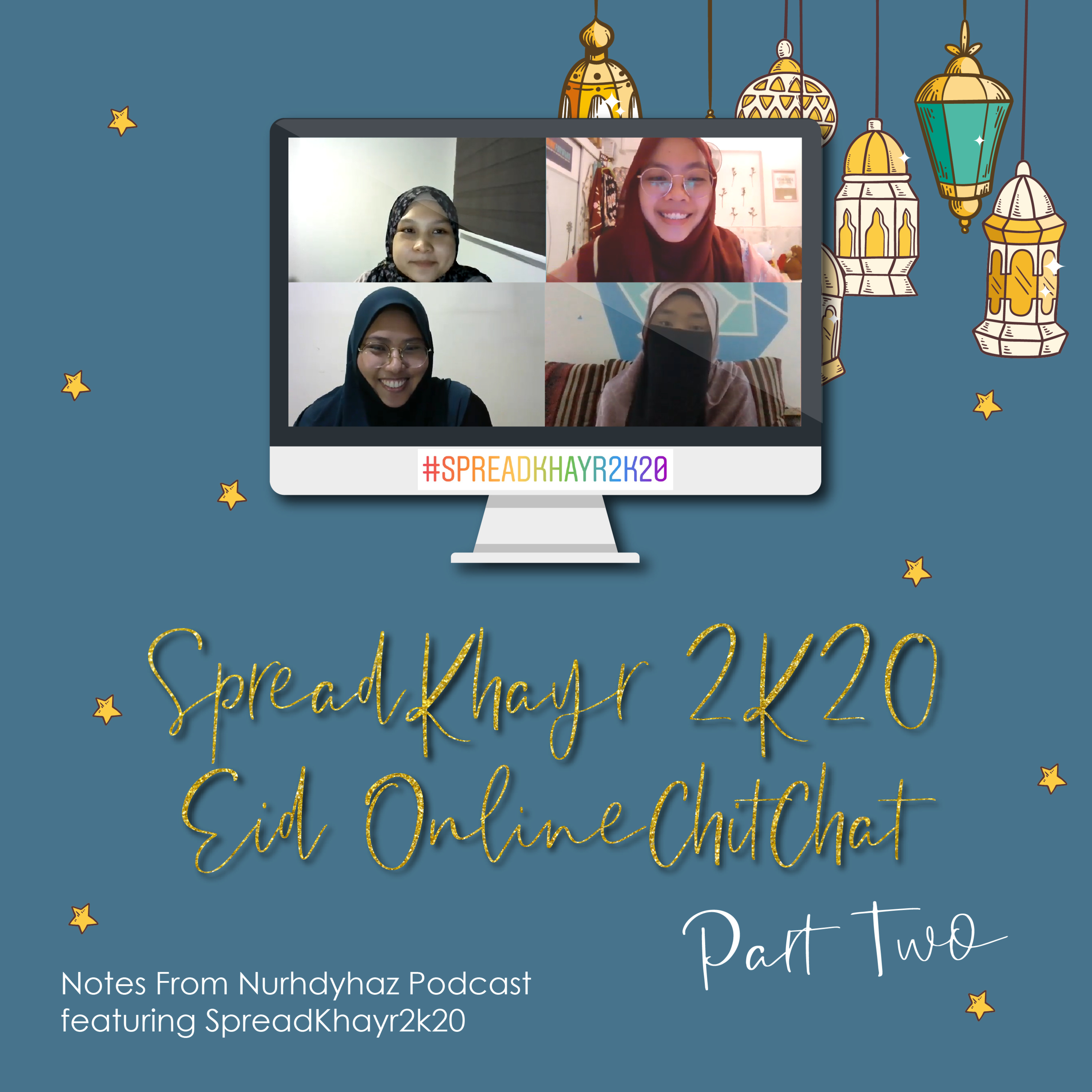 #SpreadKhayr2k20: Past Gatherings, Grateful for Family, Human Connection, Raya Dishes | Part 2 episode artwork