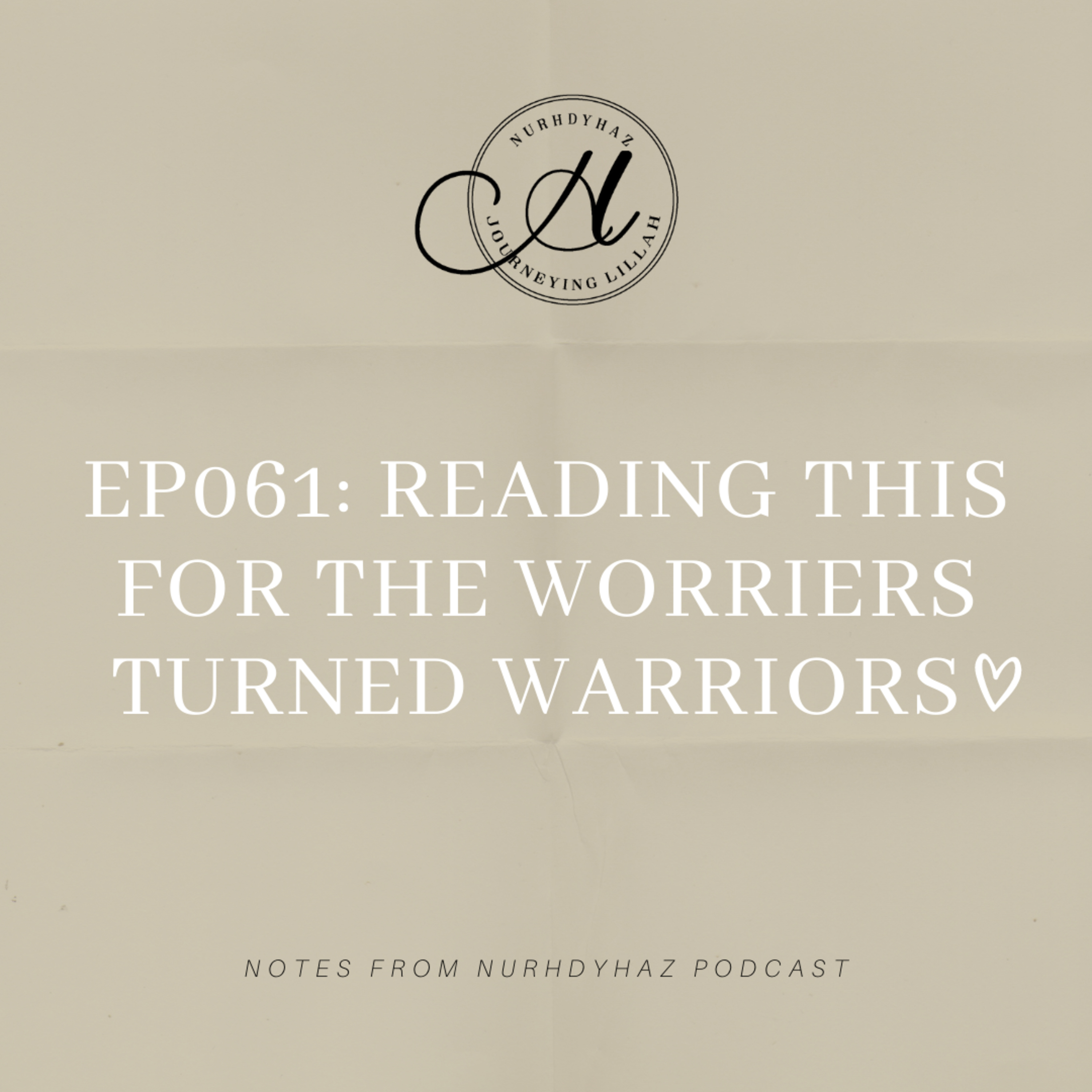 EP061: Reading This For The Worriers Turned Warriors episode artwork