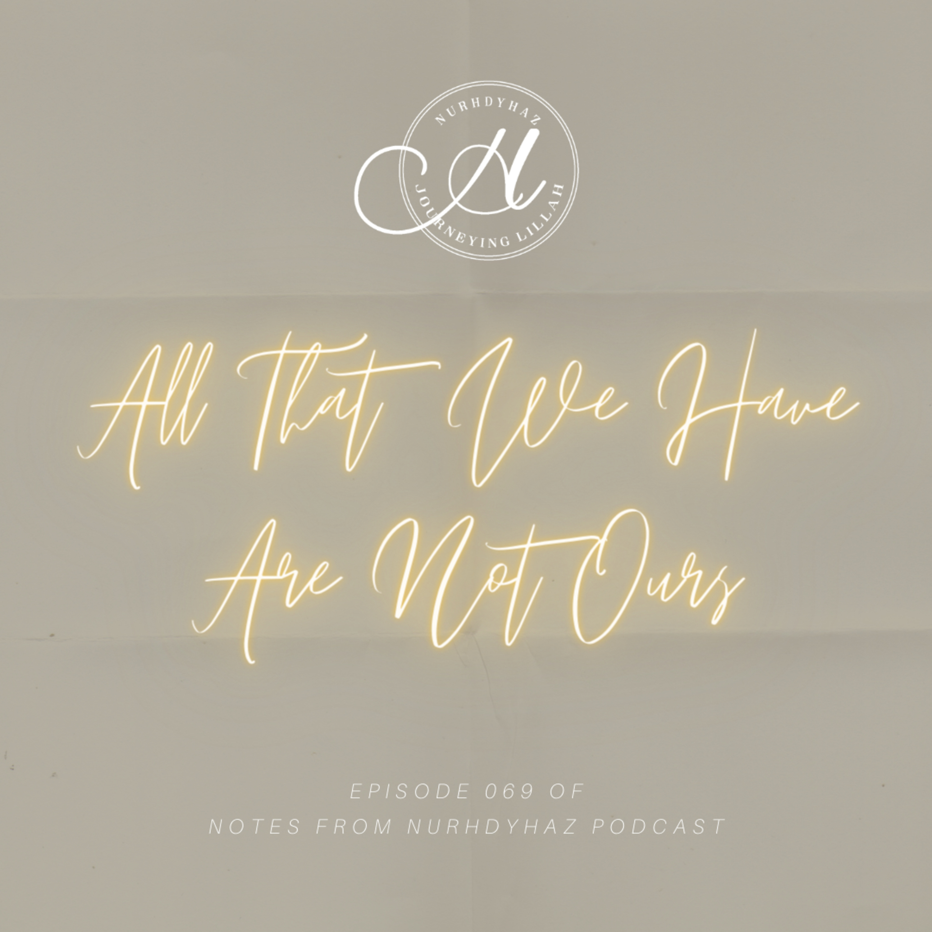 EP069: All That We Have Are Not Ours episode artwork